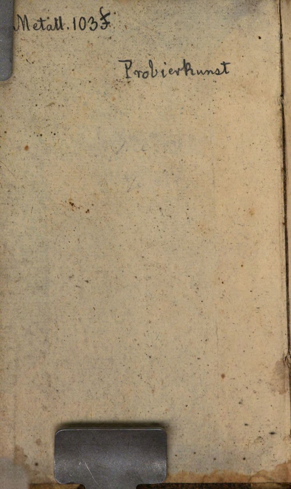 Die auffrichtig entdeckte Probier- und Scheide-Kunst derer Venetianer : Welcher noch beygefüget wird I. Ein Probier-Büchlein von üblichen Berg- und Müntz-Proben, II. Besondere Particular-Arbeiten, bestehend in Einbringen und Figirungen; III. Einige zur Verbesserung derer Metallen dienende Universal-Processe; IV. Eine Collation der Schrifften Fr. Basil. Valentini Bened. Ordin. Worinnen die Zubereitung des so genandten Vitrioli Philosophici erkläret und denen Liebhabern solcher edlen Kunst zu fernerer Uberlegung communiciret wird