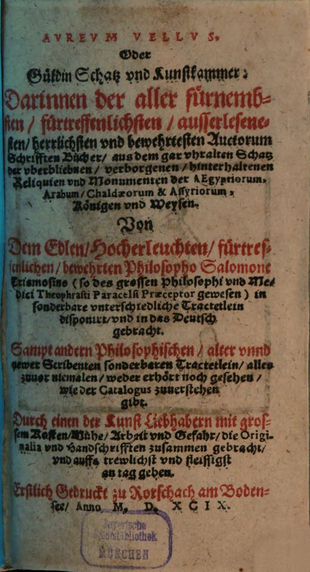 Avrevm Vellvs, Oder Güldin Schatz vnd Kunstkammer : Darinnen der aller fürnembsten, fürtreffenlichsten, ausserlesenesten, herrlichsten vnd bewehrtesten Auctorum Schrifften Bücher .... 1