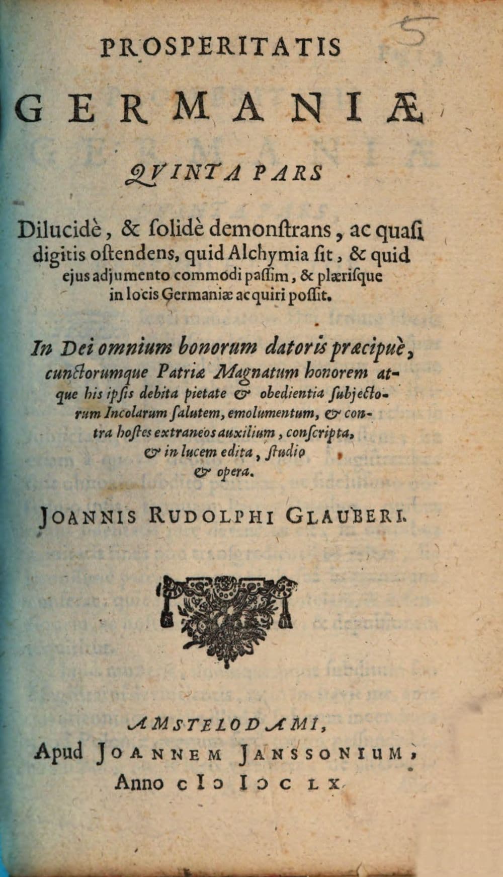 Prosperitatis Germaniae pars .... 5, Dilucide & solide demonstrans, ac quasi digitis ostendens, quid alchymia sit