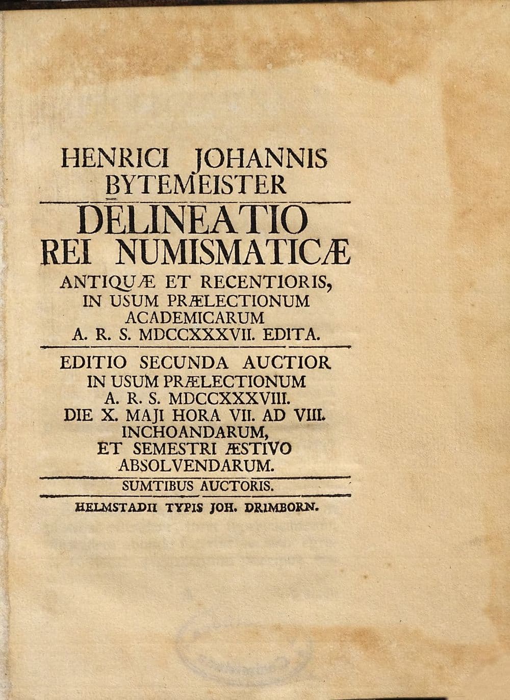Henrici Johannis Bytemeister Delineatio rei numismaticae antiquae et recentioris : in usum praelectionum academicarum A.R.S. MDCCXXXVII. edita