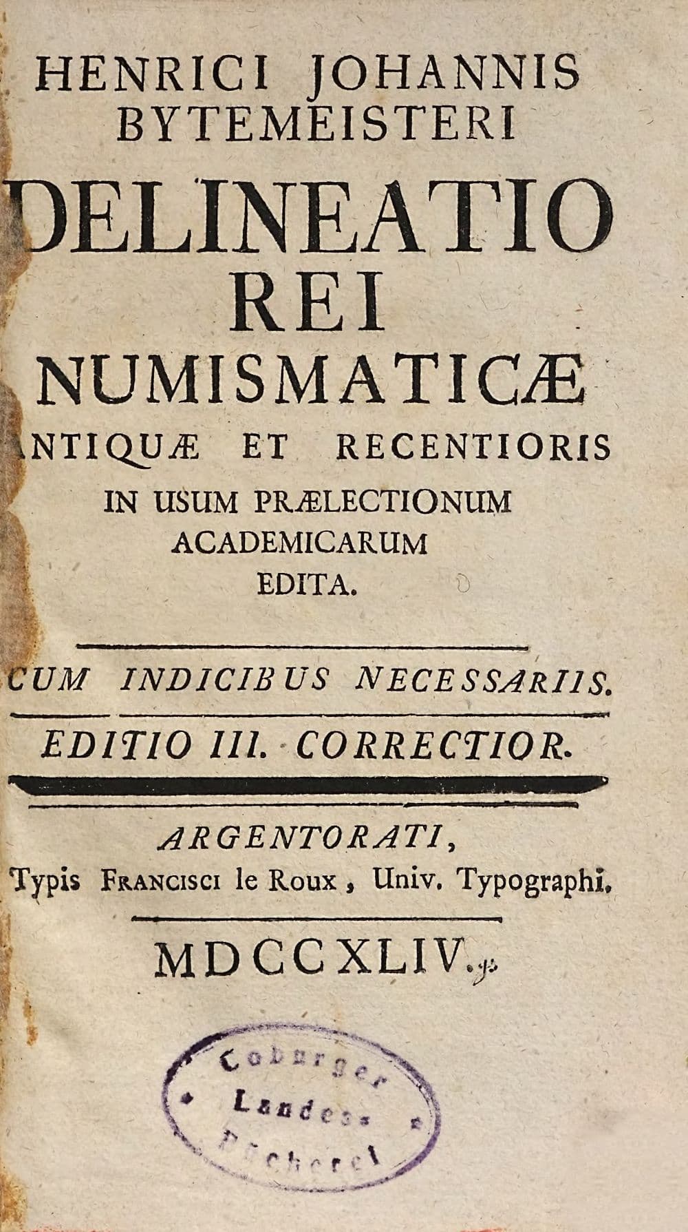 Delineatio rei numismaticae antiquae et recentioris in usum praelectionum academicarum edita ...