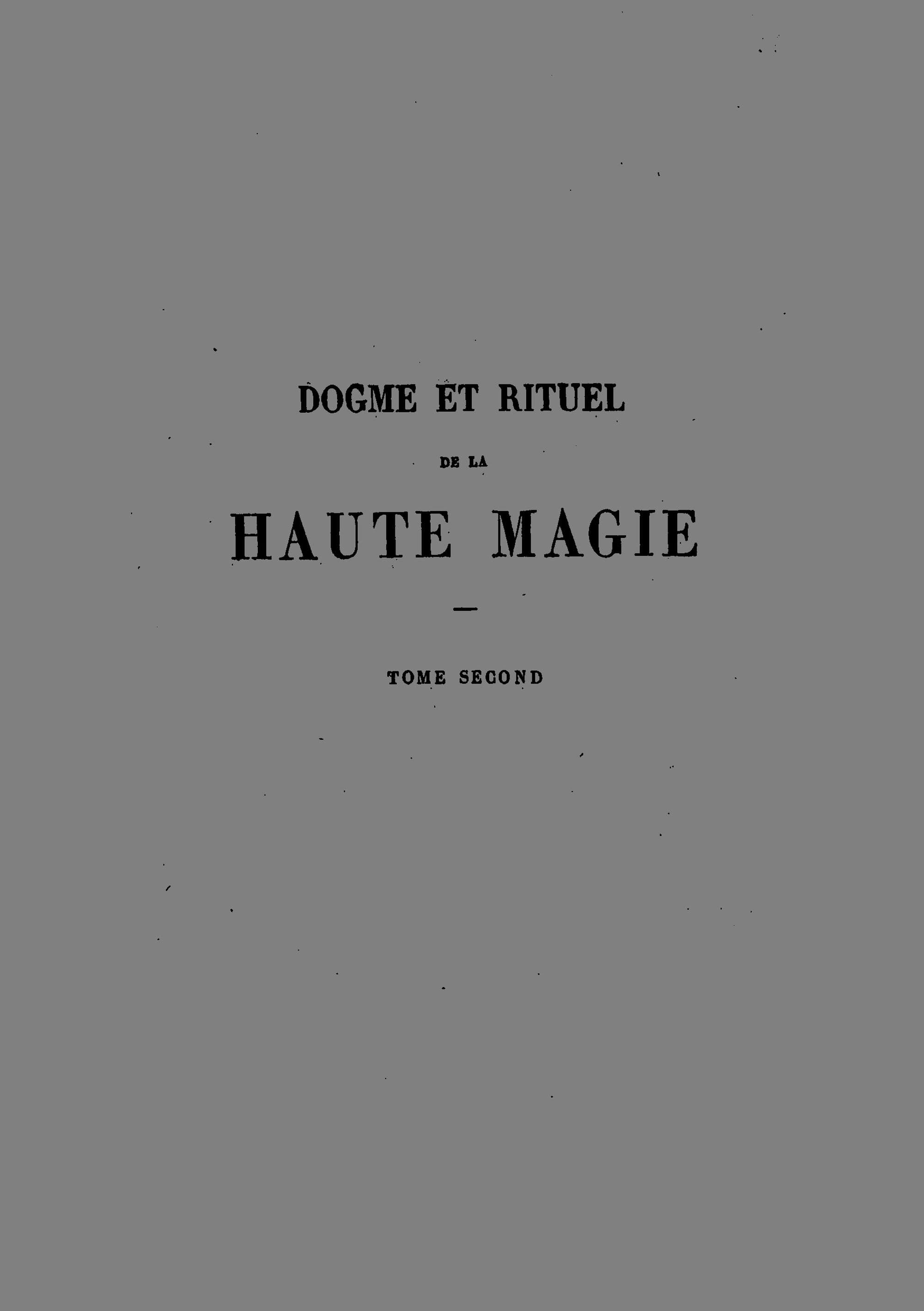 Dogme et rituel de la haute magie - Tome 2: Rituel