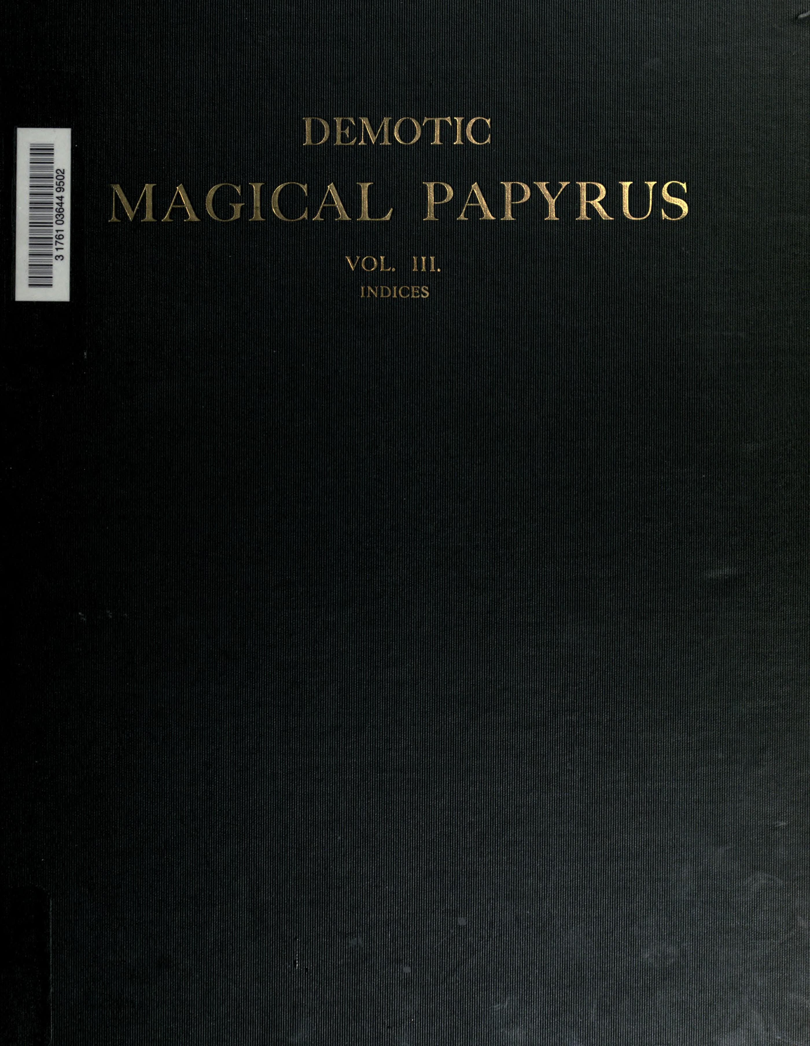Demotic Magical Papyrus of London and Leiden Vol. 3