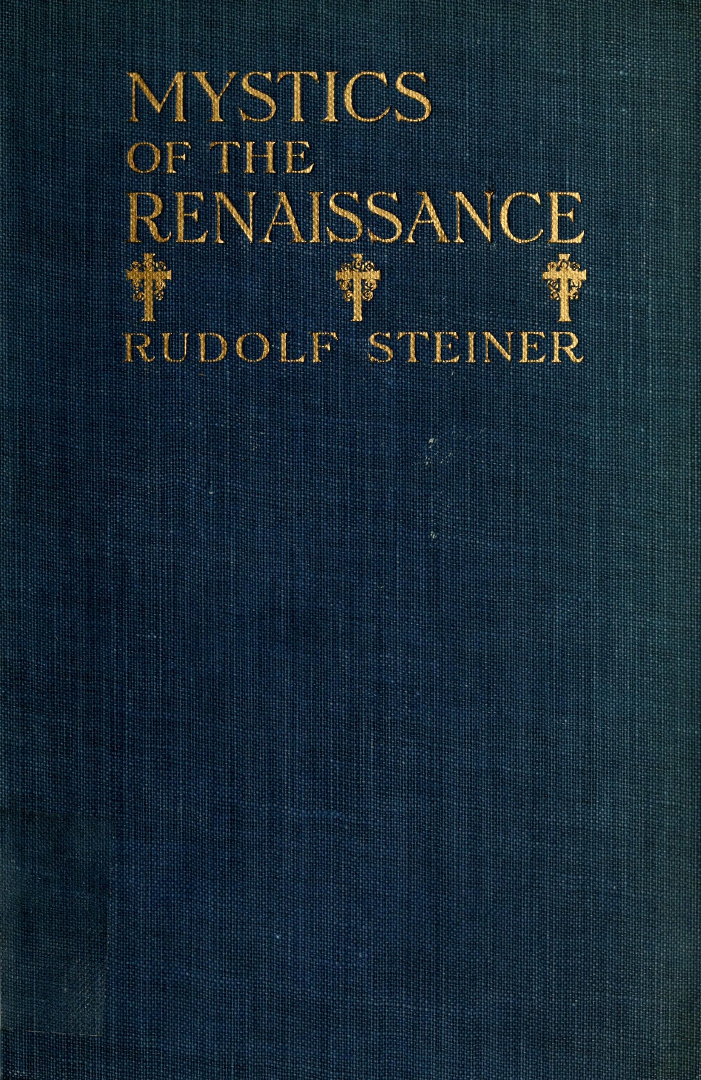 Mystics of the Renaissance - Eckhart, Tauler, Paracelsus, Boehme, Bruno