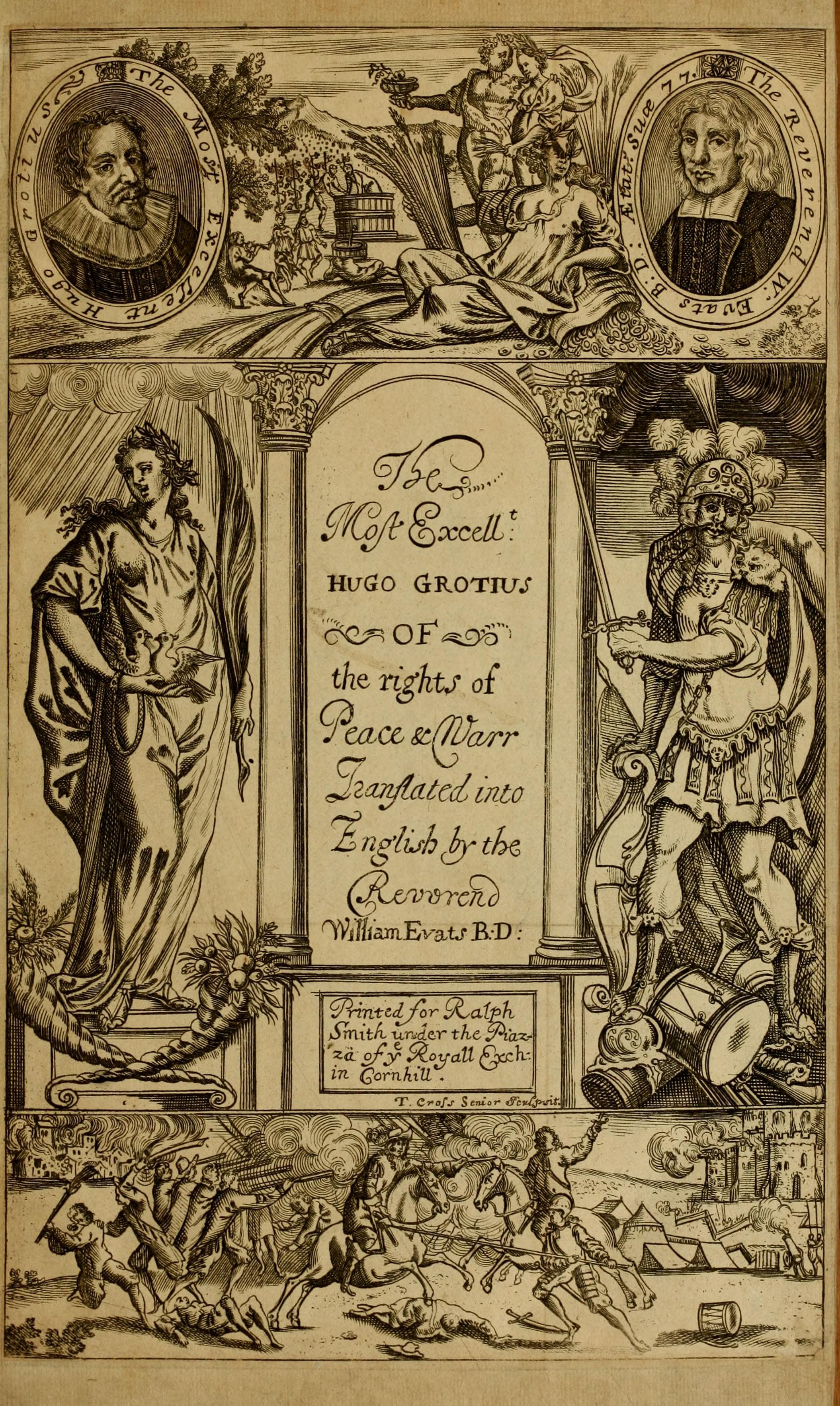 The Most Excellent Hugo Grotius His Three Books Treating of the Rights of War and Peace