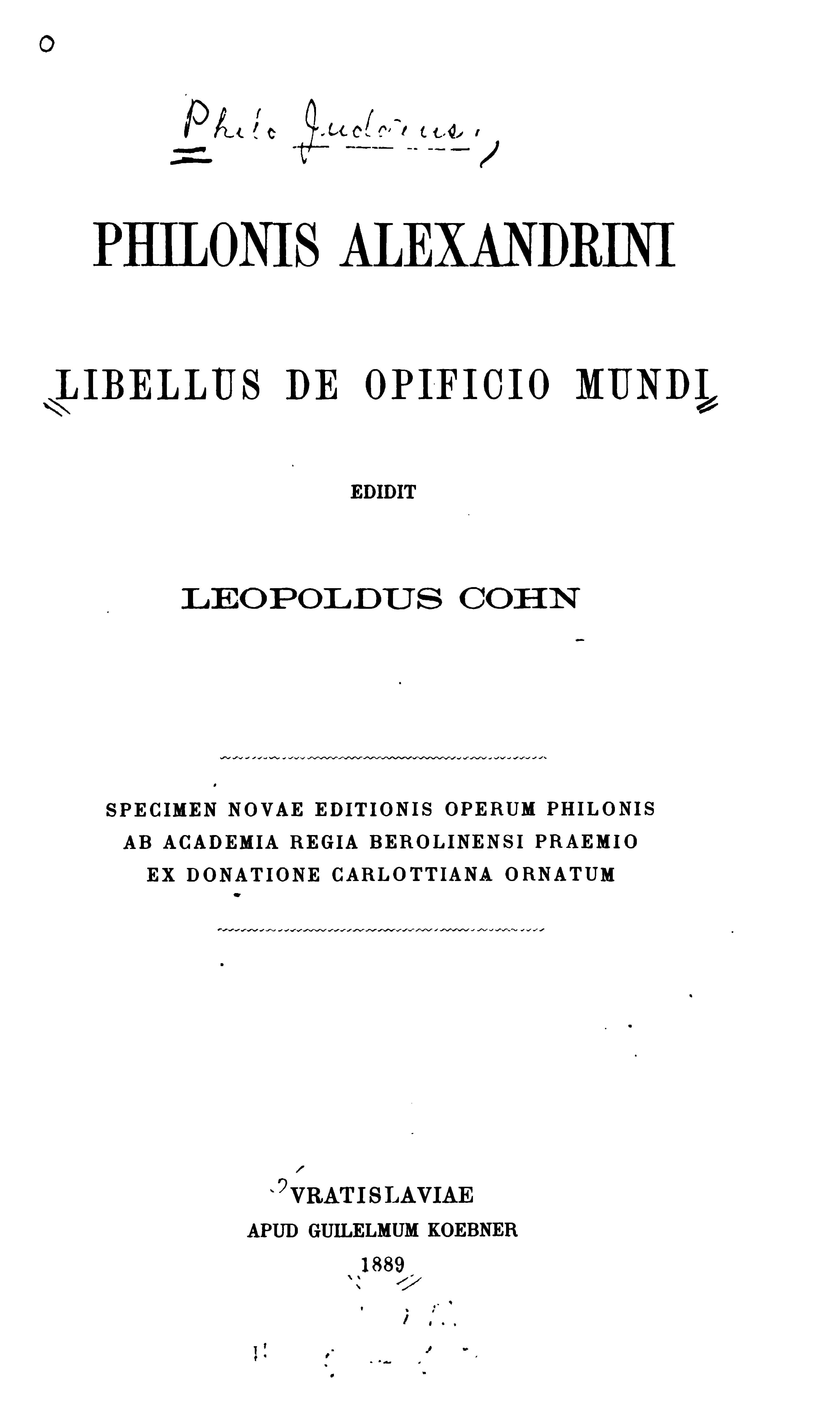 Philonis Alexandrini libellus De opificio mundi