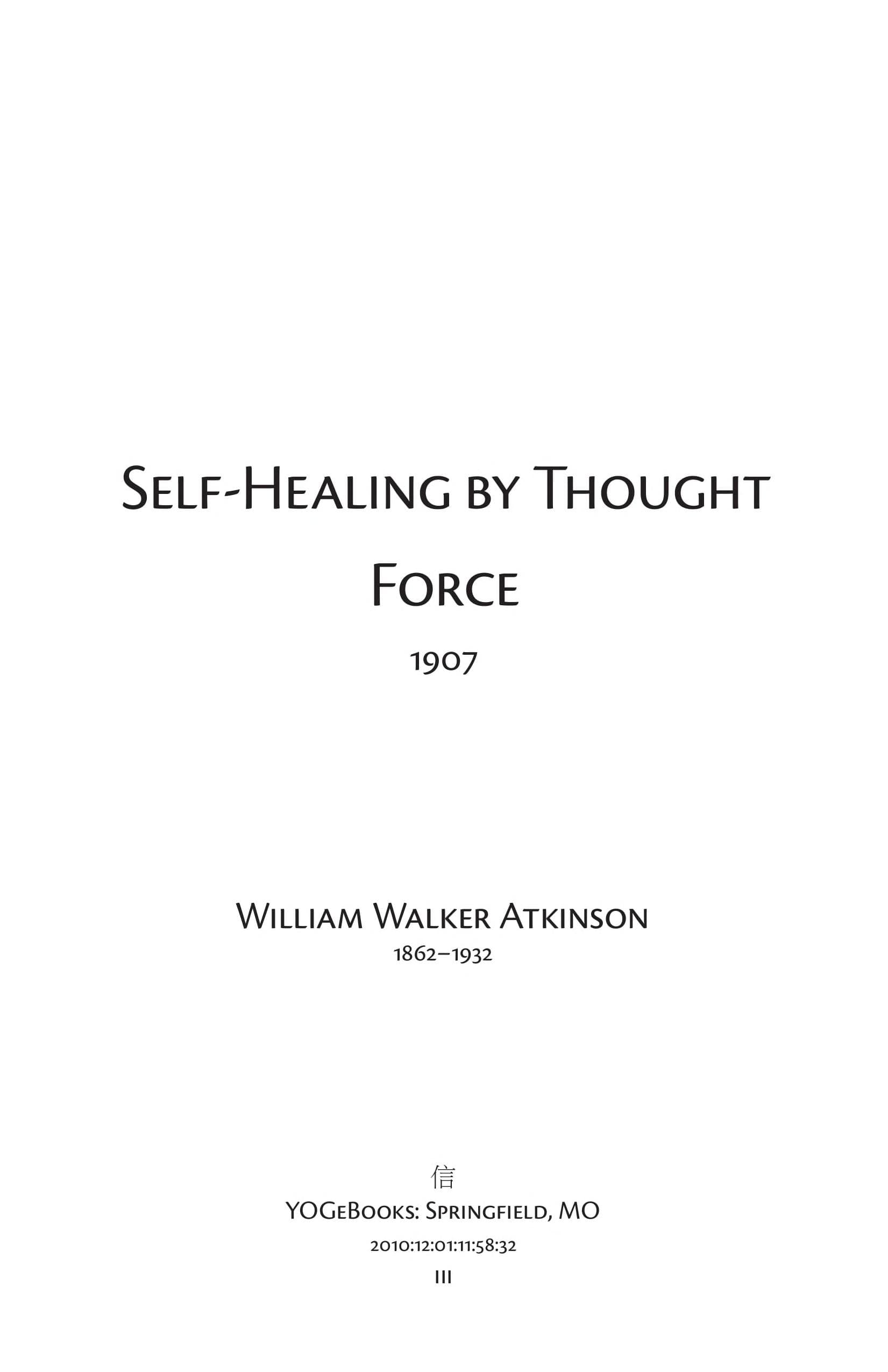Self Healing by Thought Force