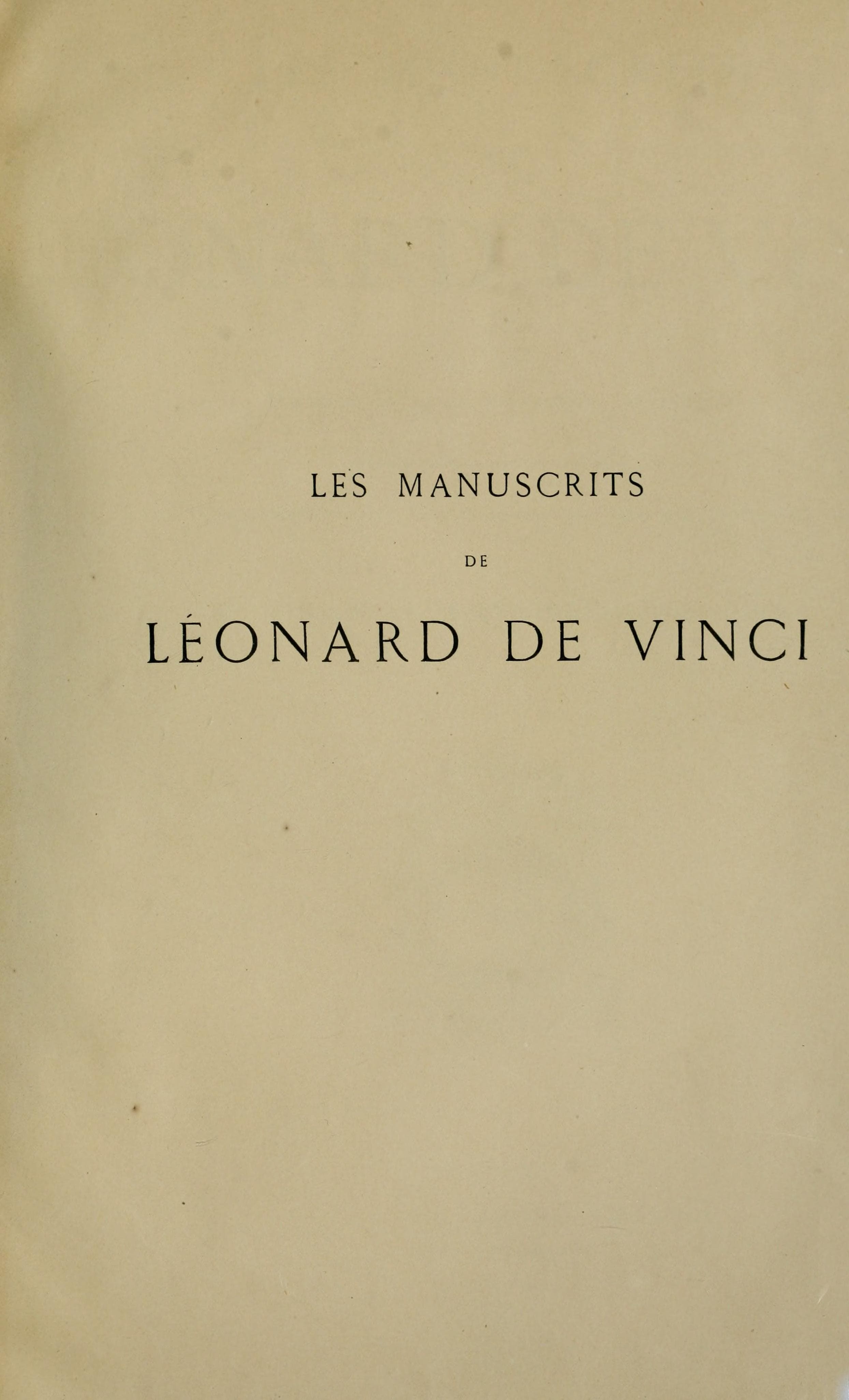 Les Manuscrits de Leonardo da Vinci, Vol. I (Manuscript A)