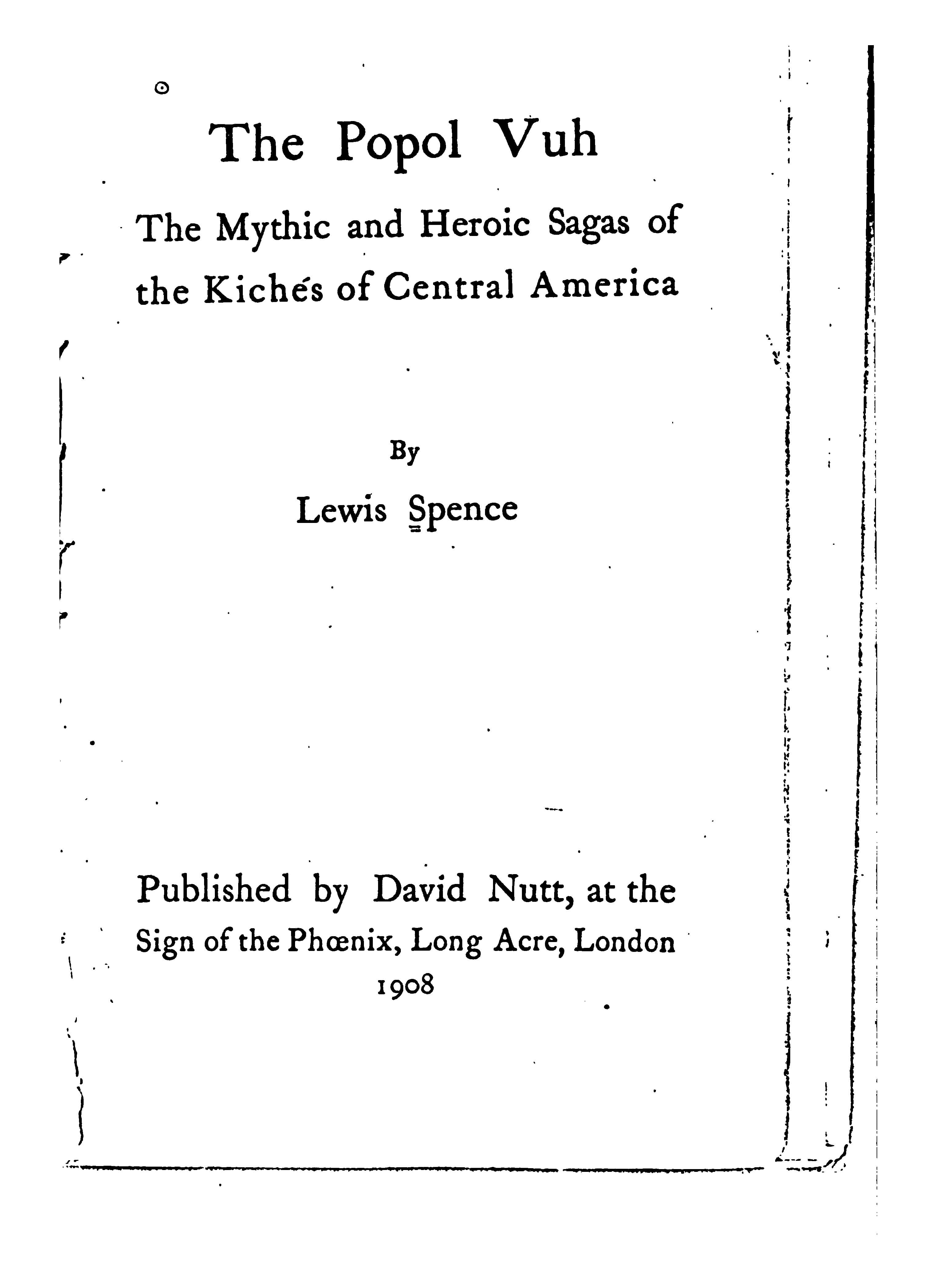 The Popol Vuh: Mythic and Heroic Sagas of the Kichés
