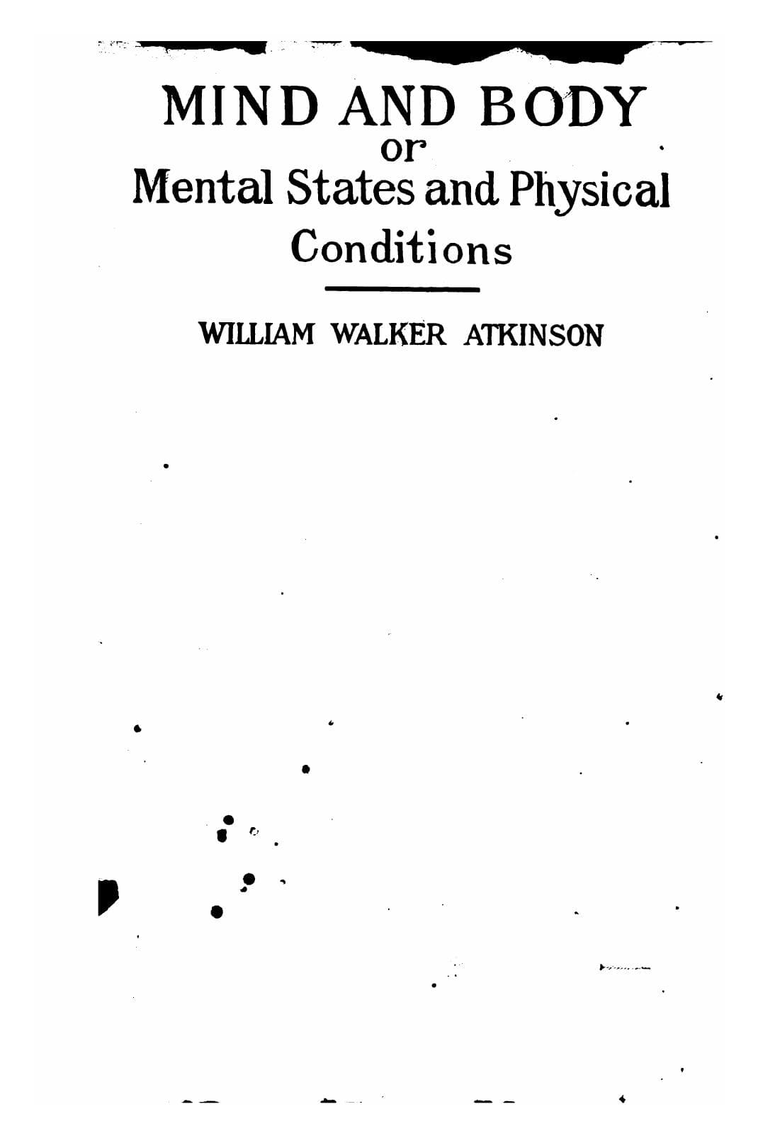 Mind and Body; or, Mental States and Physical Conditions