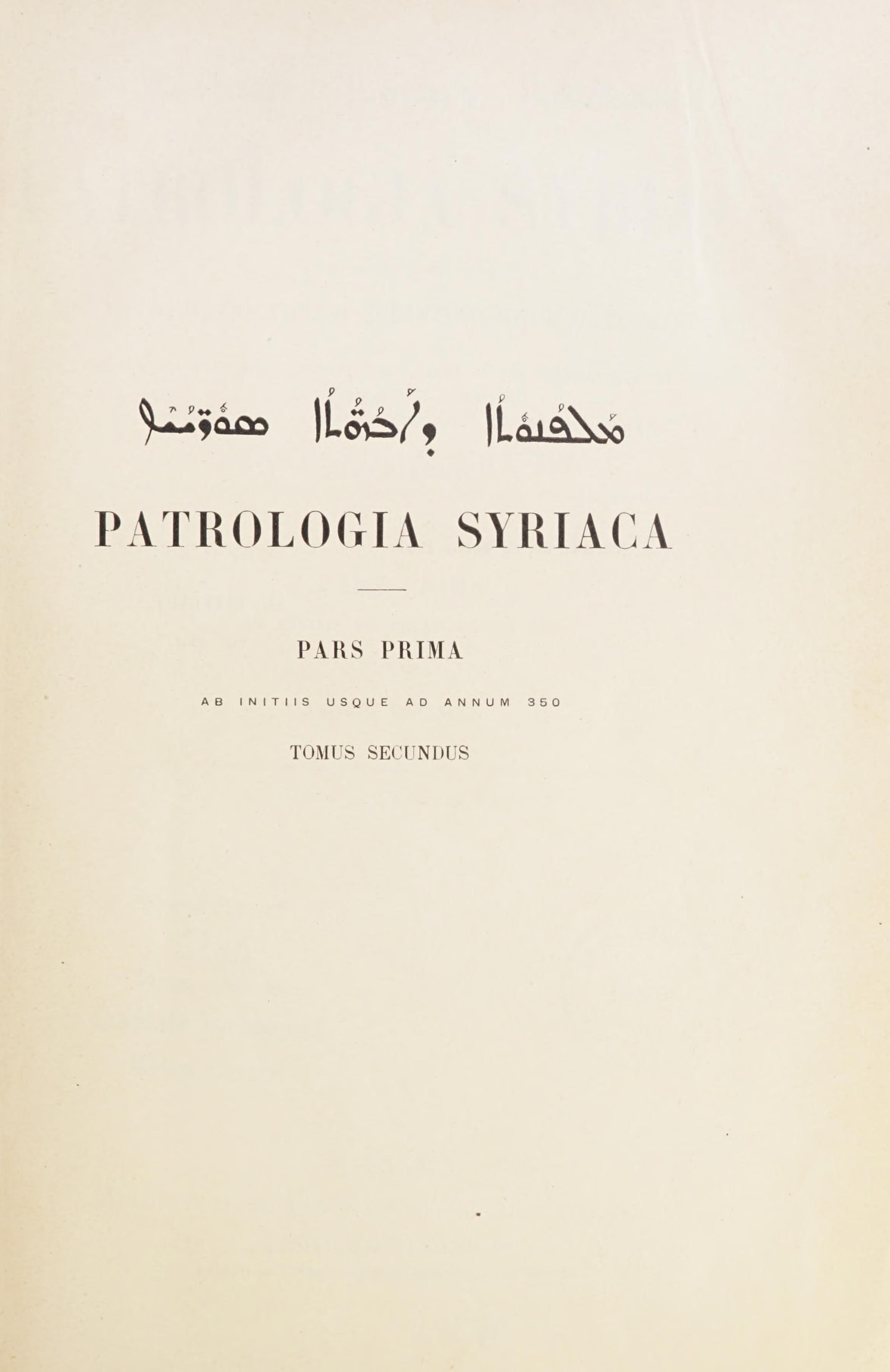 Patrologia Syriaca, Pars I.3: Liber Graduum (Book of Steps)