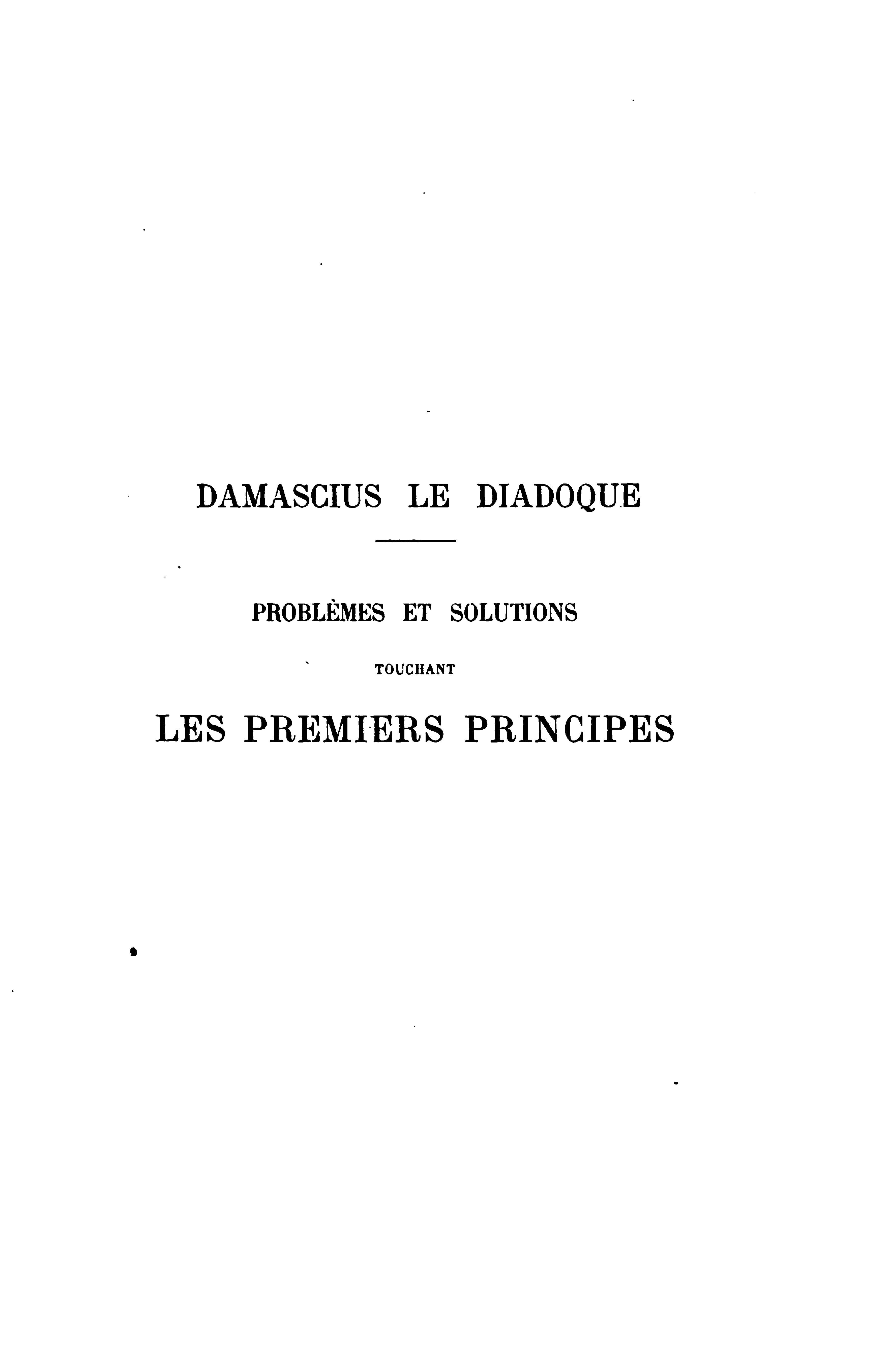 Problèmes et solutions touchant les premiers principes, Vol. 1