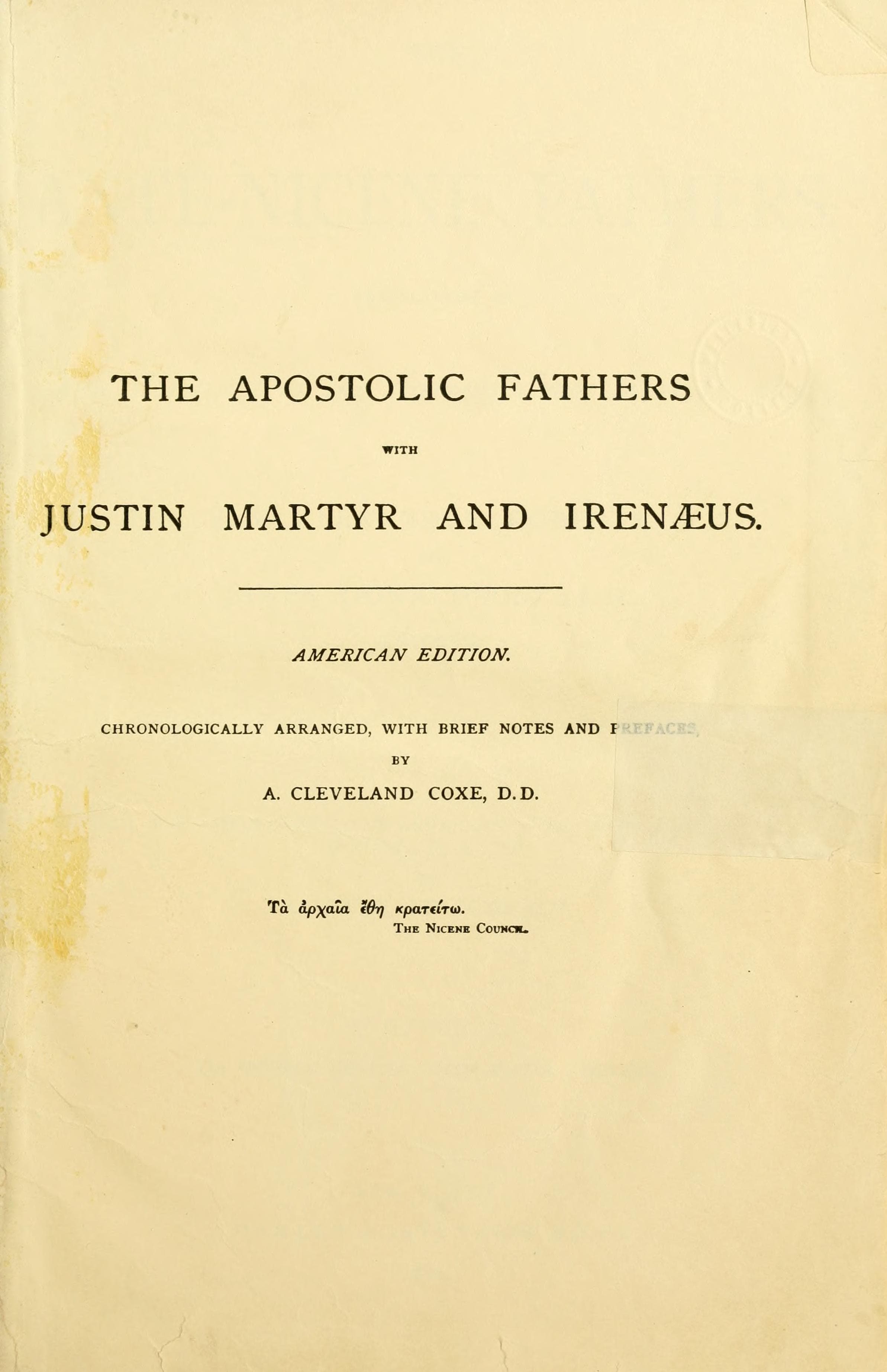 Ante-Nicene Fathers, Vol. 1 (Justin Martyr, Tatian)