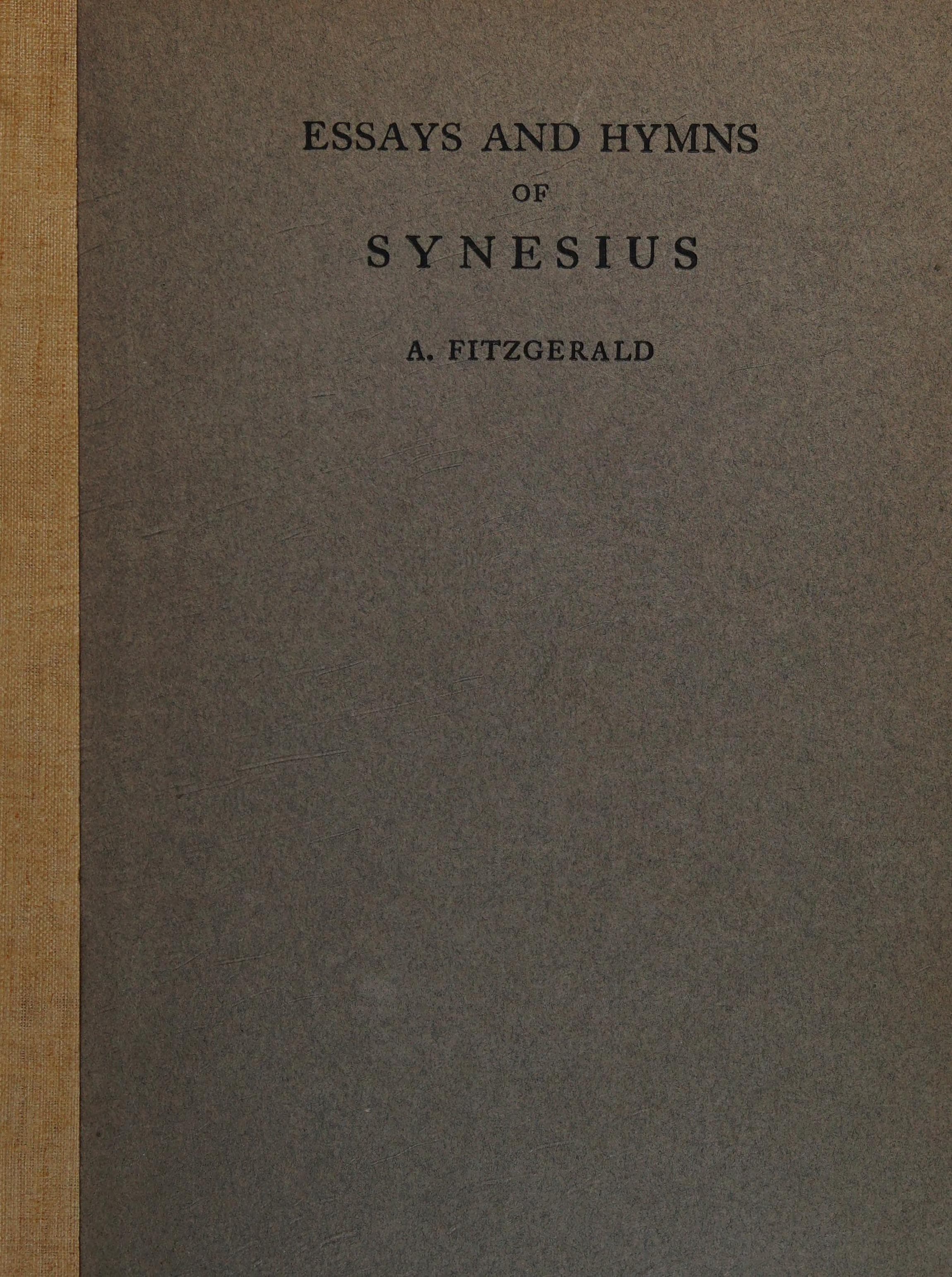 The Essays and Hymns of Synesius of Cyrene, Vol. 1