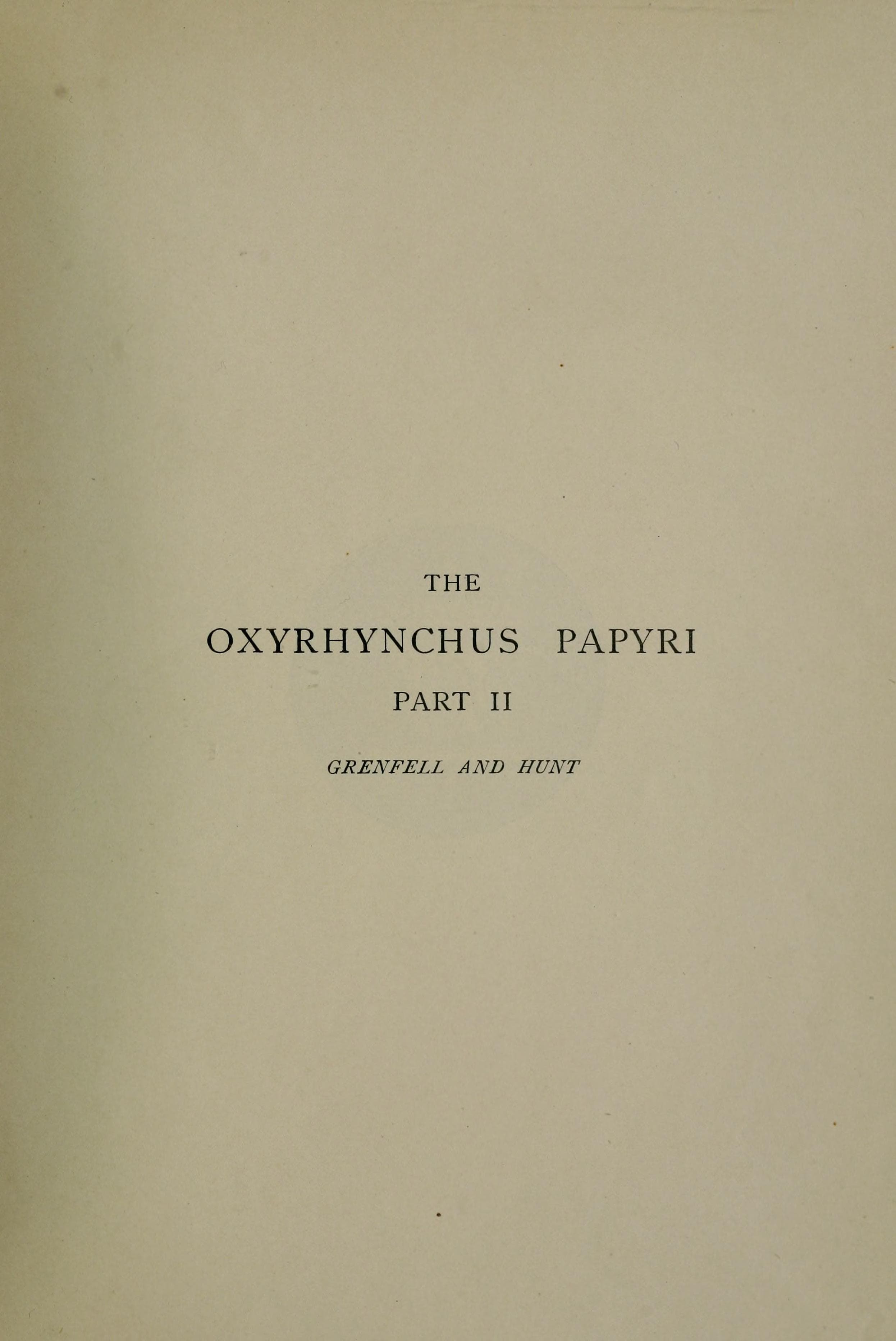 The Oxyrhynchus Papyri, Part II