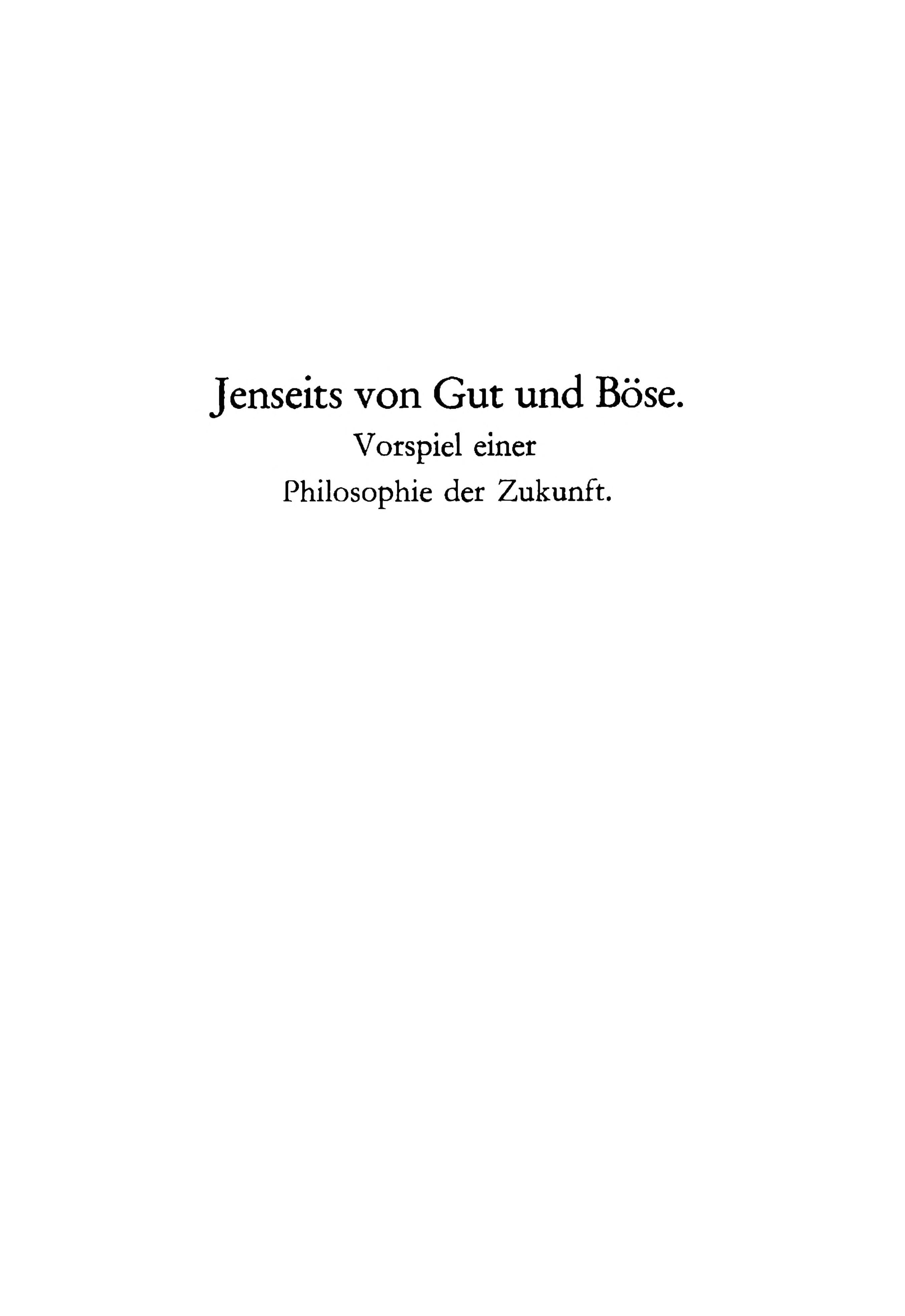 Jenseits von Gut und Böse: Vorspiel einer Philosophie der Zukunft