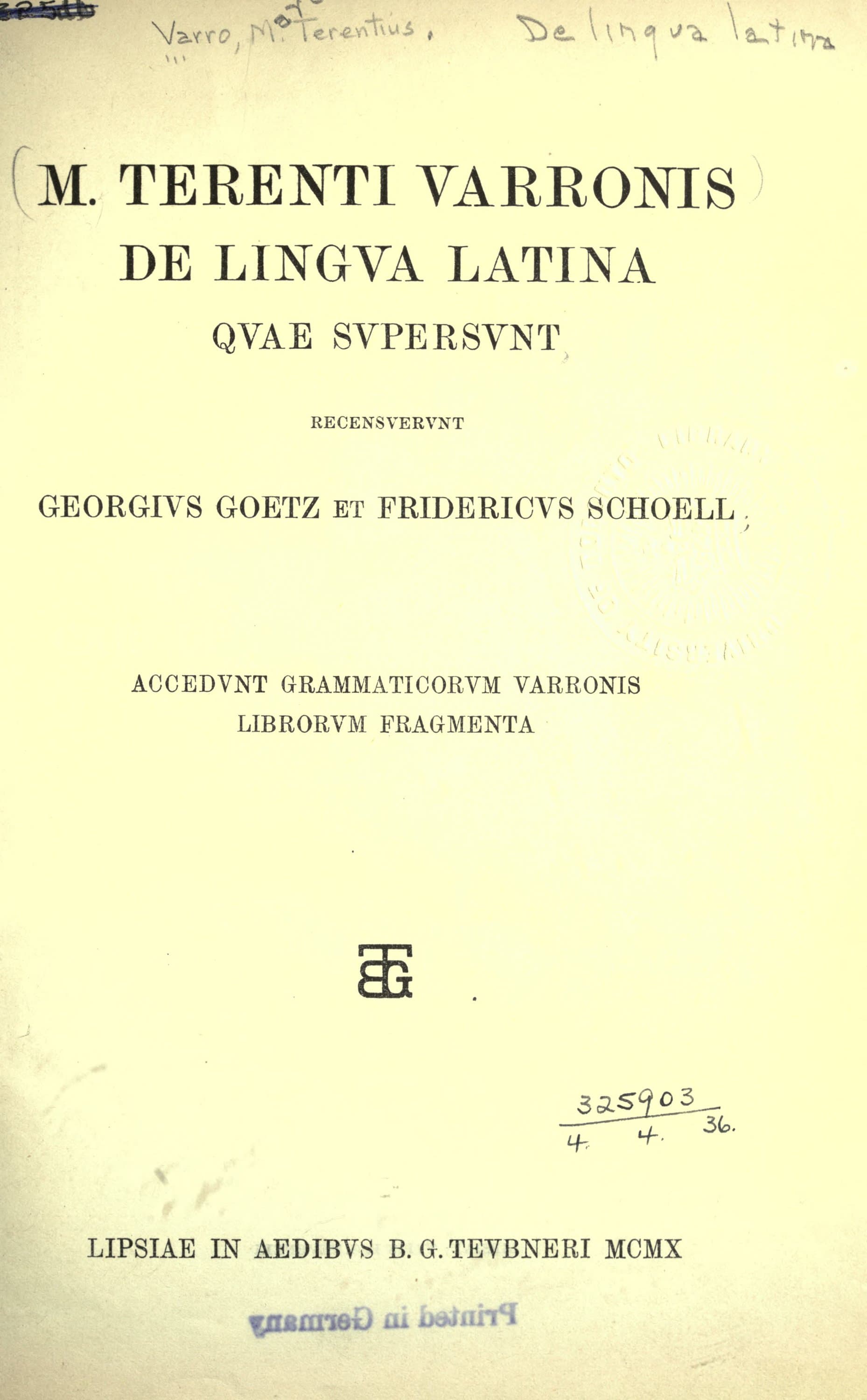 M. Terenti Varronis De Lingua Latina Quae Supersunt (Goetz-Schoell 1910)