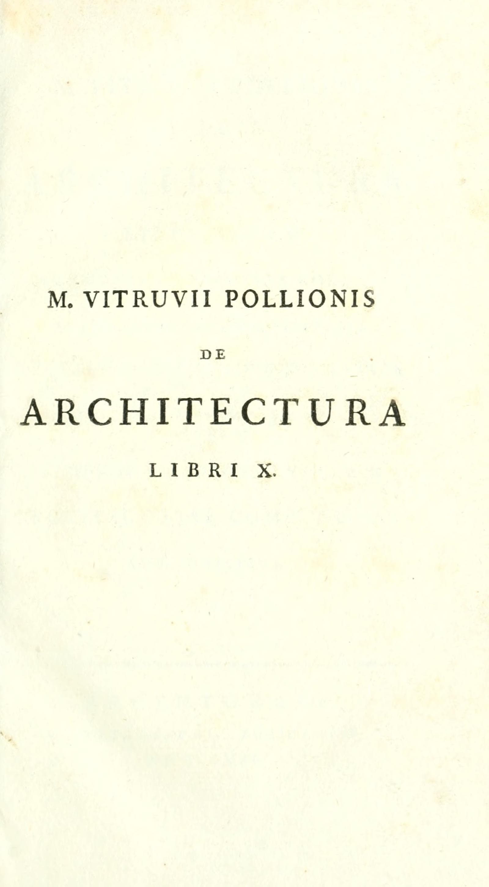M. Vitruvii Pollionis De Architectura Libri Decem