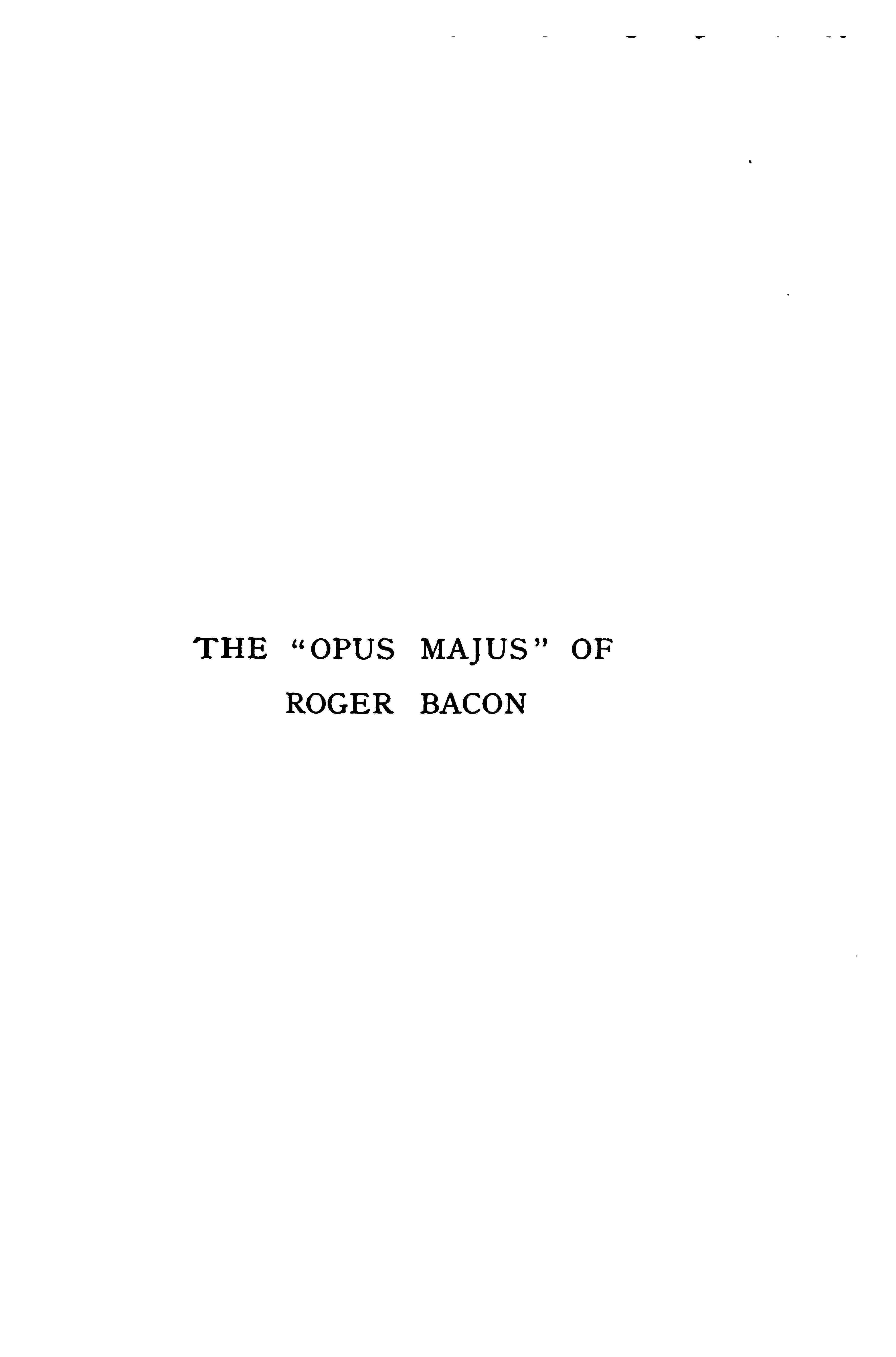 Opus Majus of Roger Bacon, Vol. II (Bridges ed.)