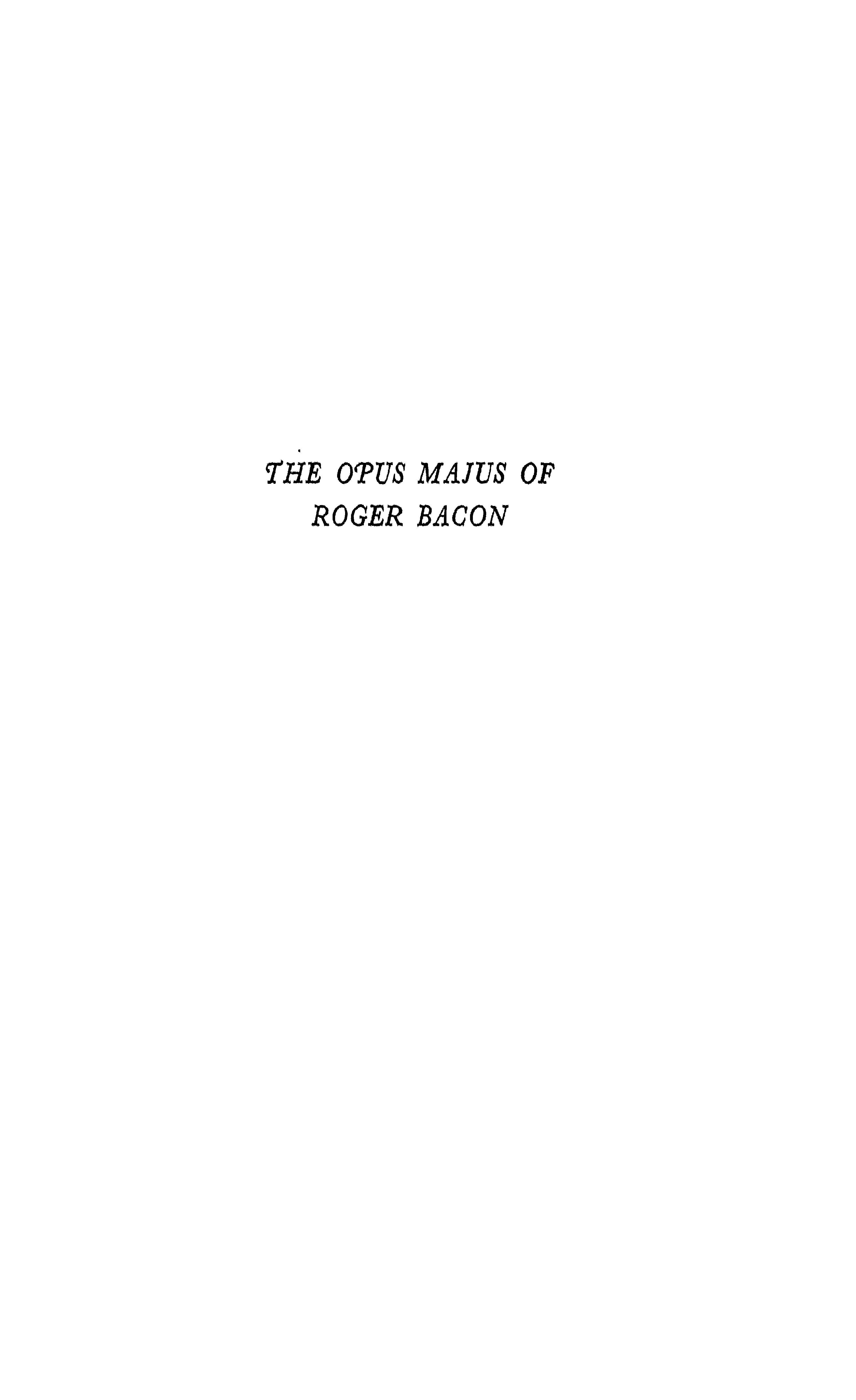 Opus Majus of Roger Bacon, Vol. II (Burke English trans.)