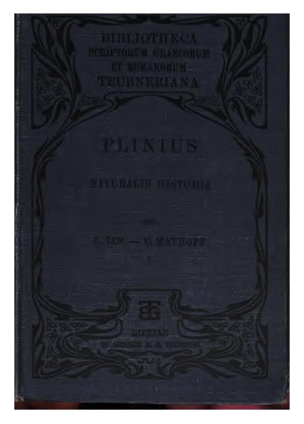 C. Plini Secundi Naturalis Historiae Libri XXXVII (Jan/Mayhoff)