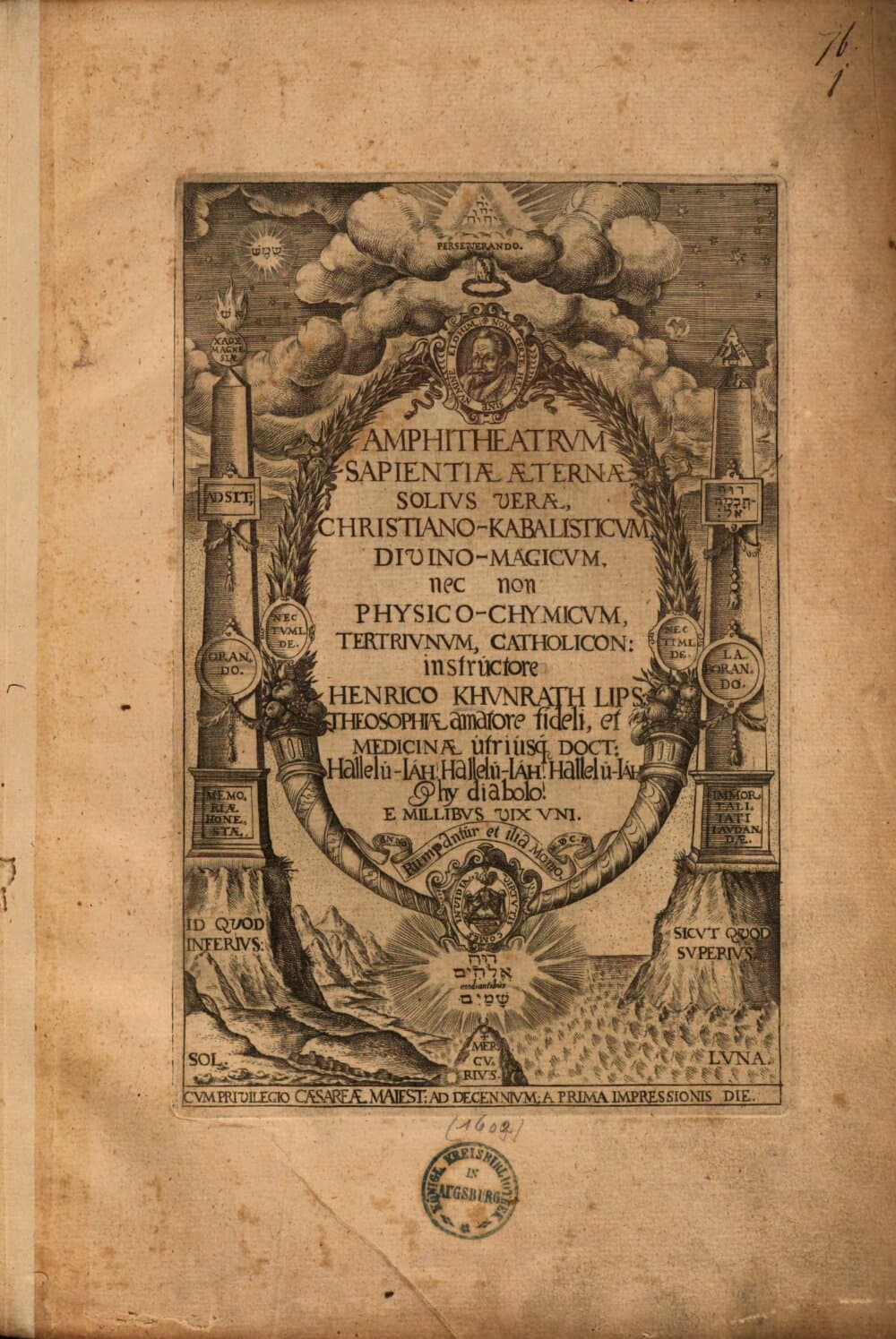 Amphitheatrvm Sapientiae Aeternae, Solivs Verae, Christiano-Kabalisticvm, Divino-Magicvm, nec non Physico-Chymicvm, Tertrivnvm-Catholicon