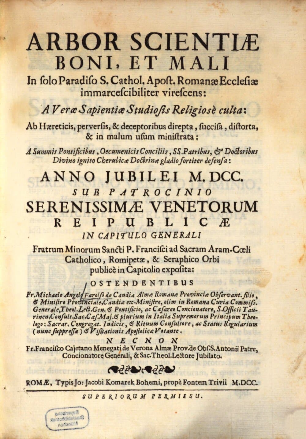 Arbor Scientiae Boni, Et Mali In solo Paradiso S. Cathol. Apost. Romanae Ecclesiae immarcescibiliter virescens : A Verae Sapientiae Studiosis Religiosè culta: Ab Haereticis, perversis, et deceptoribus direpta, succisa, distorta, et in malum usum ministrata: ...