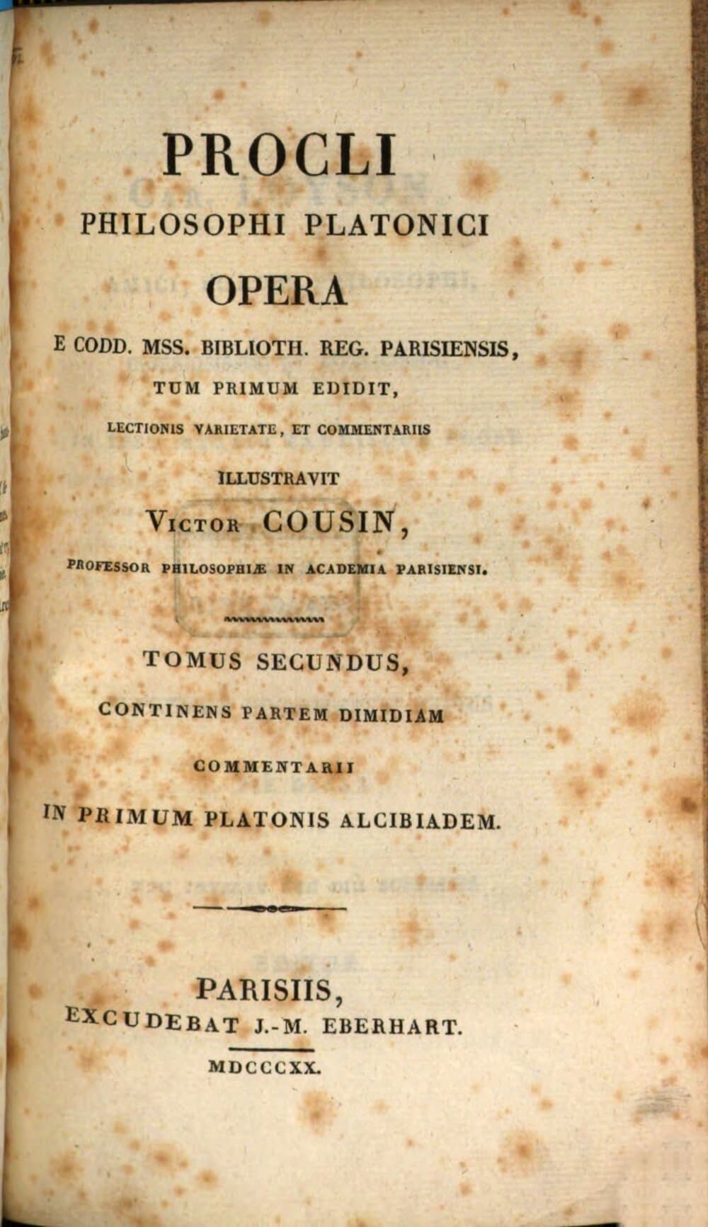 Procli philosophi Platonici opera : E codd. mss. biblioth. reg. Parisiensis. 2, Continens partem dimidiam Commentarii in primum Platonis Alcibiadem