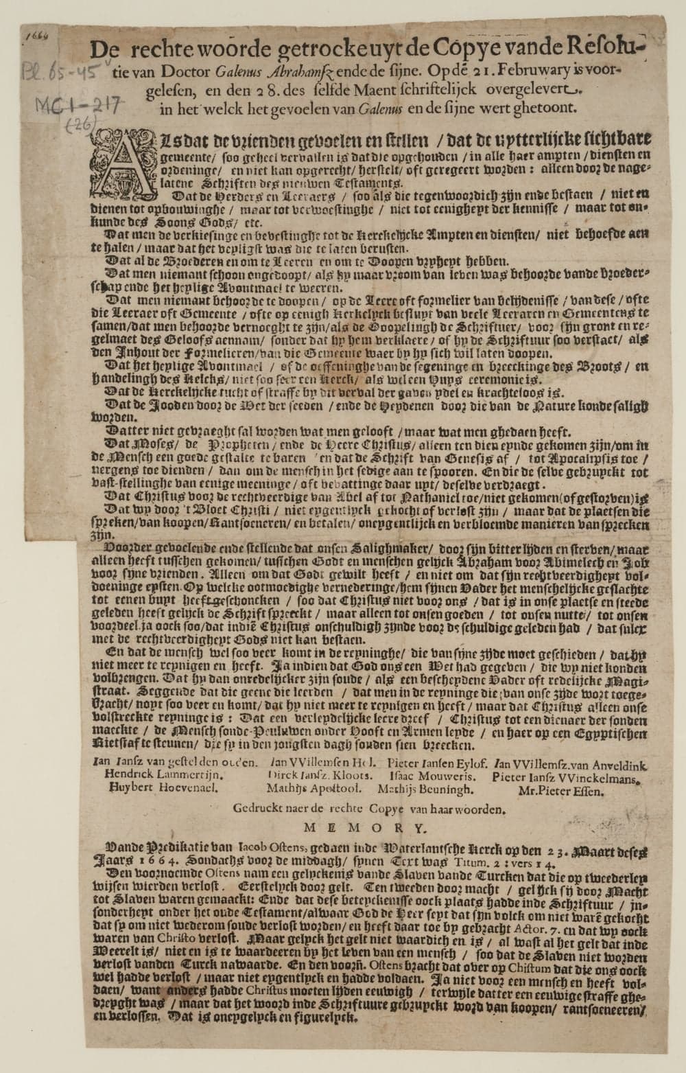 De rechte woorde getrocke uyt de Copye van de Resolutie van doctor Galenus Abrahamsz ende de sijne. Op den 21. Februwary is voorgelesen, en den 28. des selfde maent schriftelijck overgelevert, in het welck het gevoelen van Galenus en de sijne wert ghetoont.
