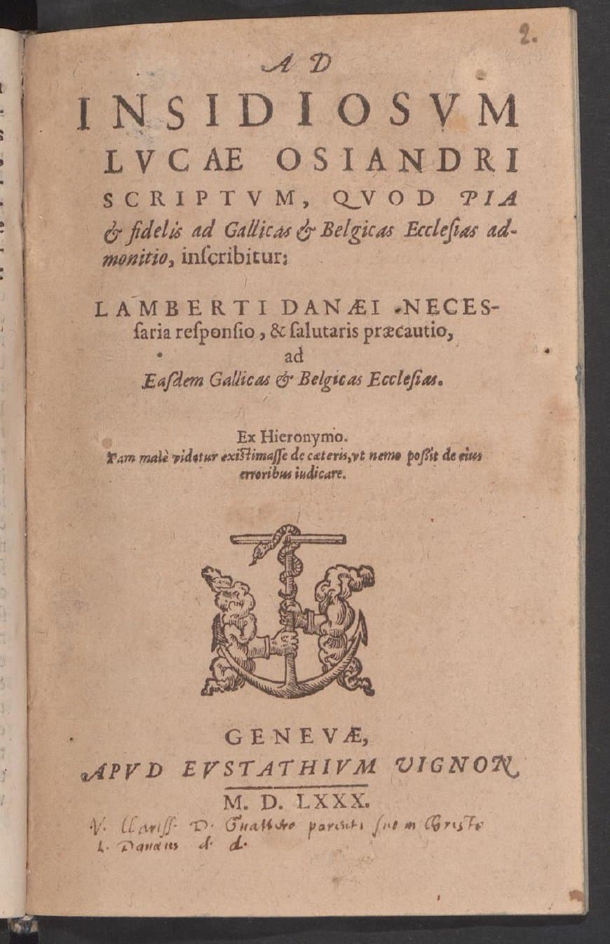 Ad insidiosum Lucae Osiandri scriptum : quod pia et fidelis ad Gallicas et Belgicas Ecclesias admonitio, inscribitur
