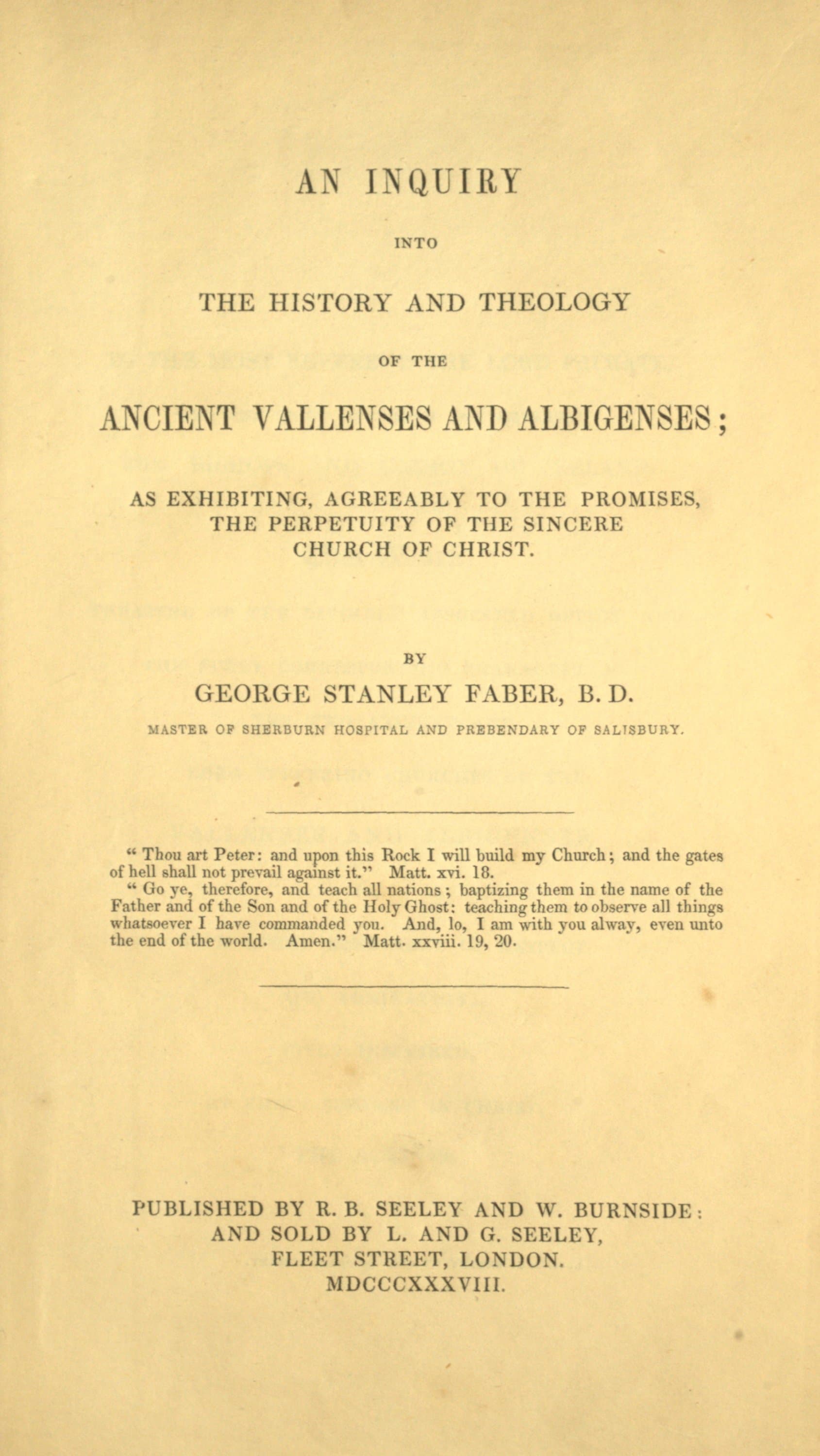 An Inquiry into the History and Theology of the Ancient Vallenses and Albigenses