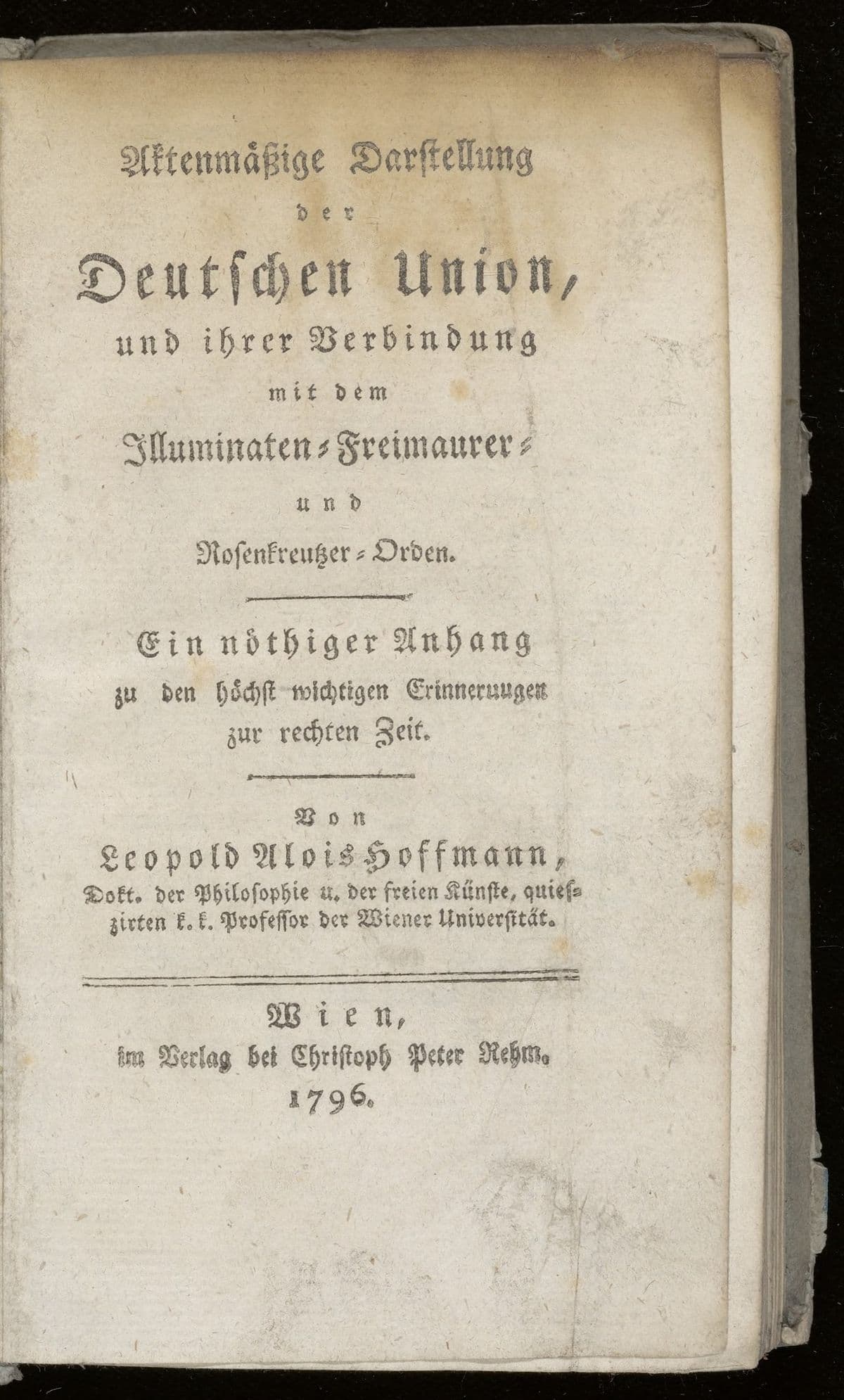 Aktenmässige Darstellung der Deutschen Union, und ihrer Verbindung mit dem Illuminaten-Freimaurer und Rosenkreuzer-Orden