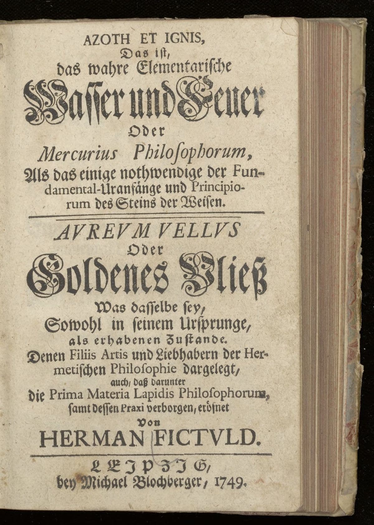 Azoth et Ignis, Das ist, das wahre elementarische Wasser und Feuer. Aureum vellus  oder goldenes Vliess