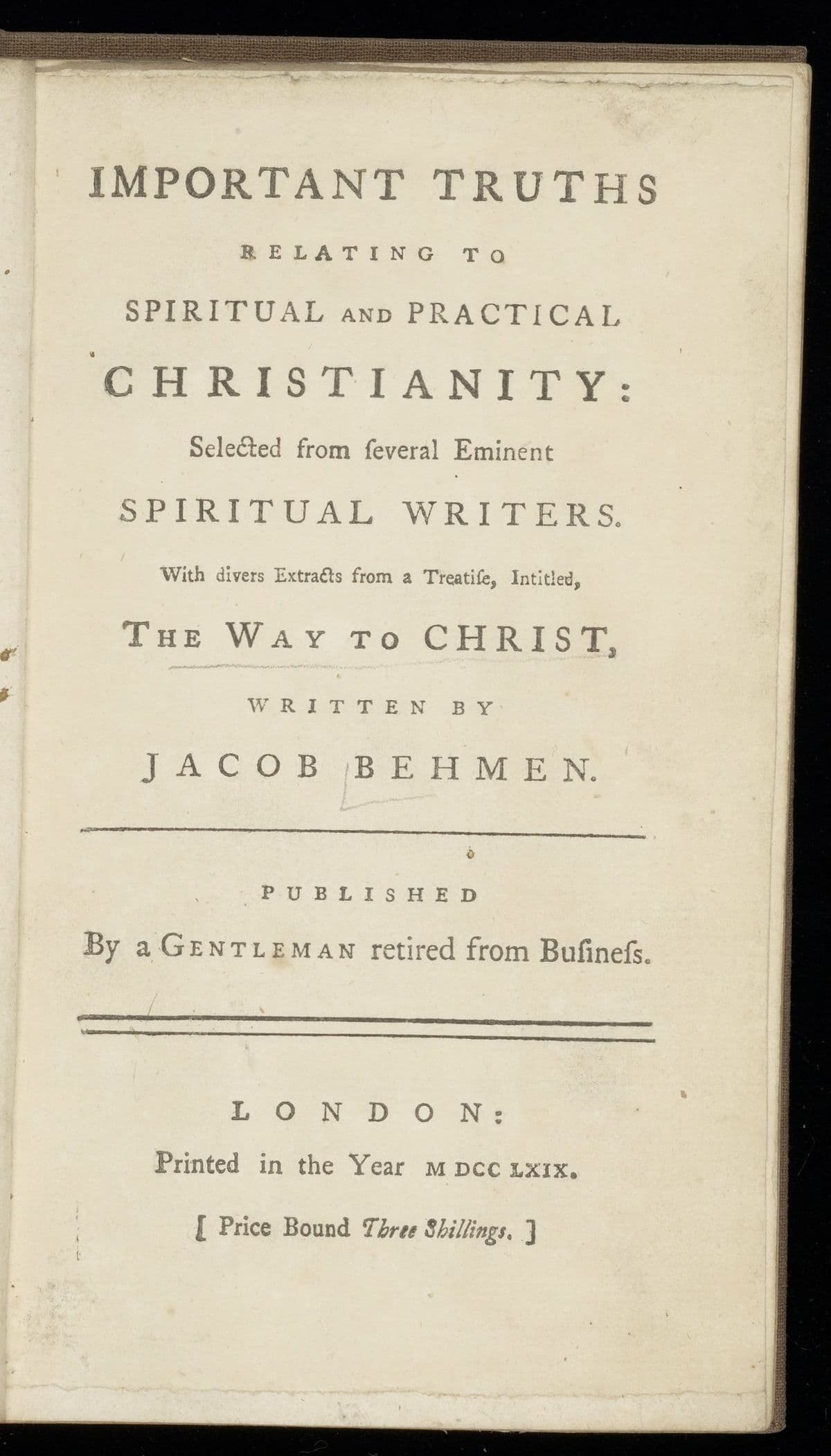 Important truths. With extracts from the way to Christ by Jacob Boehme