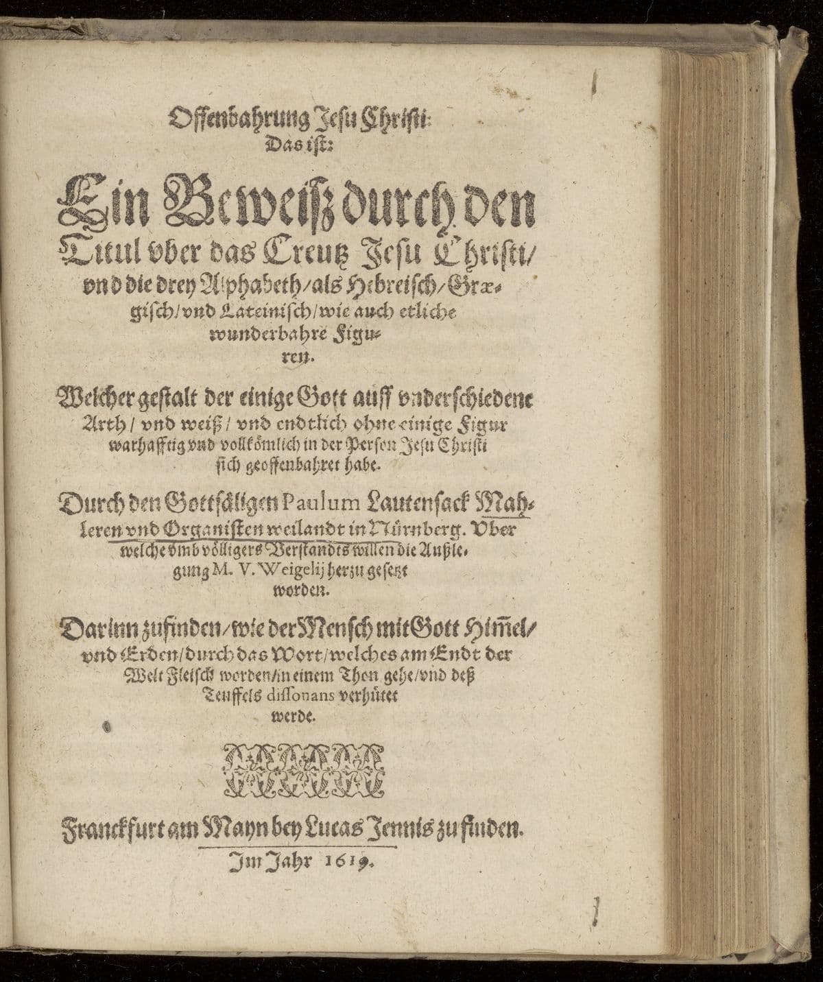 Offenbahrung Jesu Christi: das ist: ein Beweisz durch den Titul uber das Creutz Jesu Christi