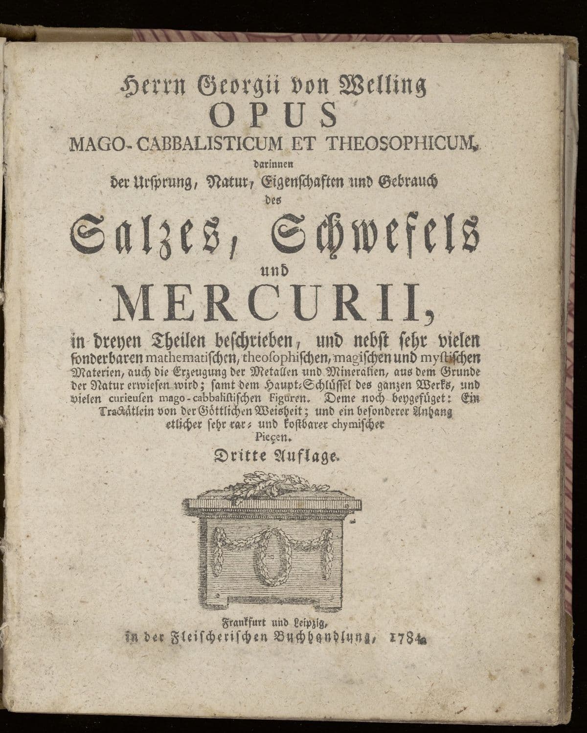 Opus mago-cabbalisticum et theosophicum, darinnen der Ursprung, Natur, Eigenschaften und Gebrauch des Salzes, Schwefels und Mercurii