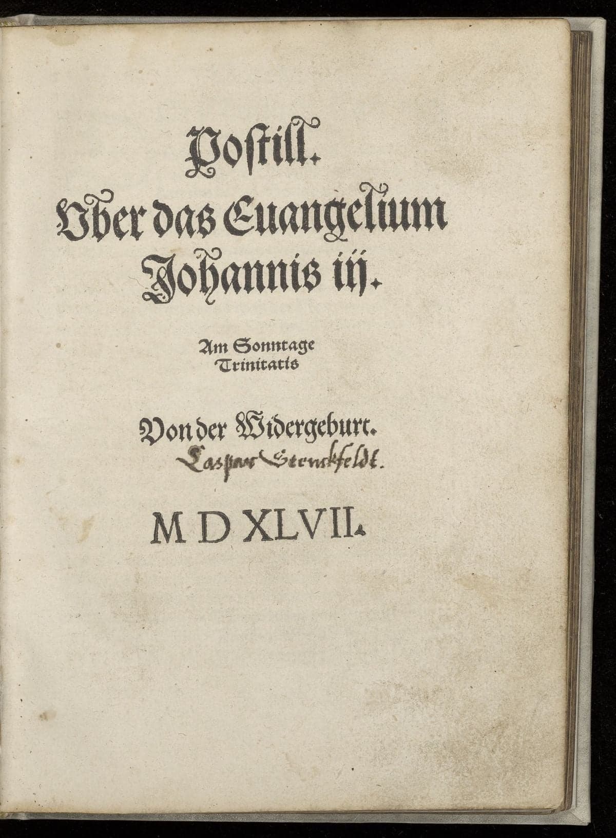 Postill. Uber das Evangelium Johannis III (...) Von der Widergeburt