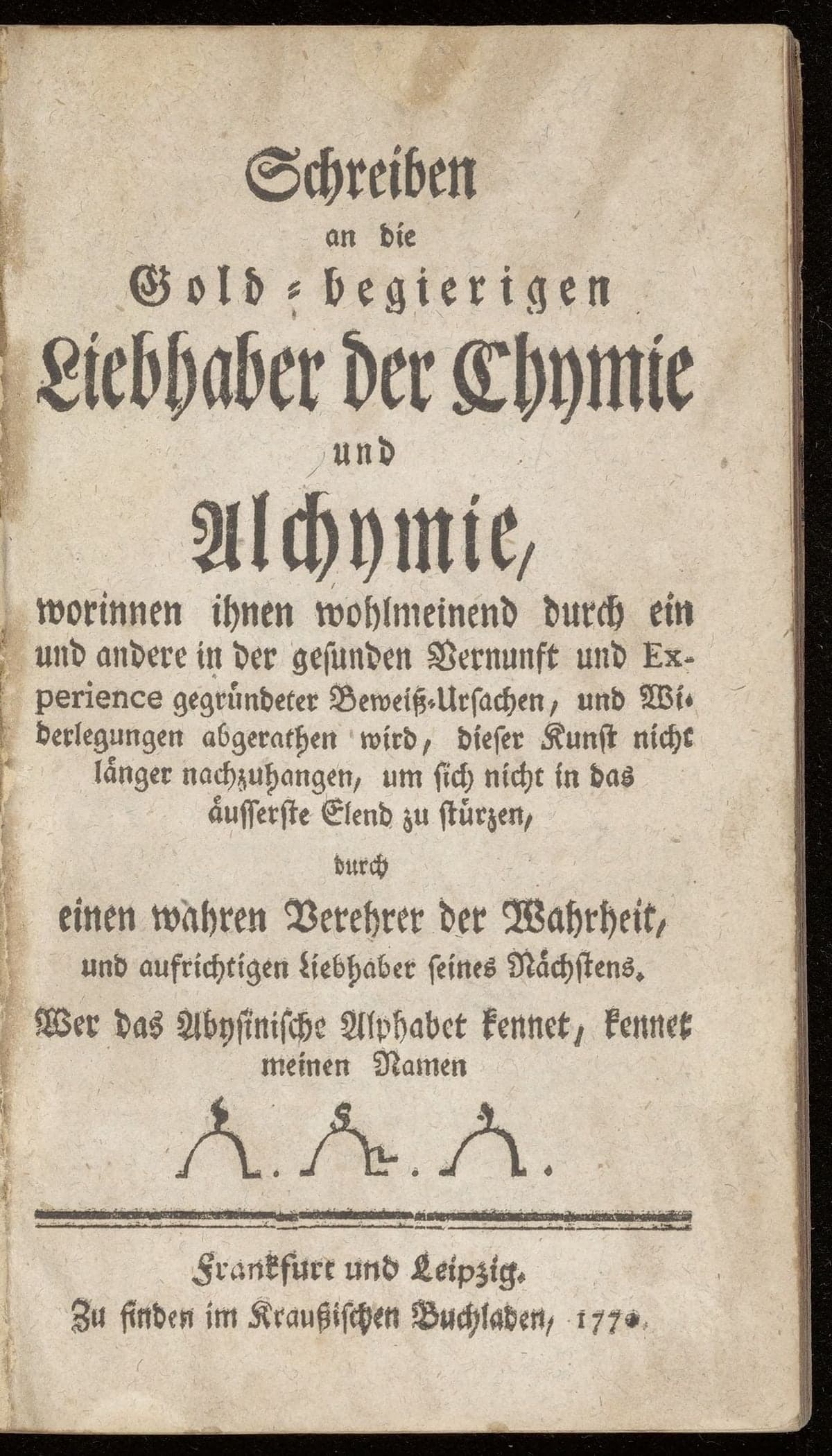 Schreiben an die Gold-begierigen Liebhaber der Chymie und Alchymie