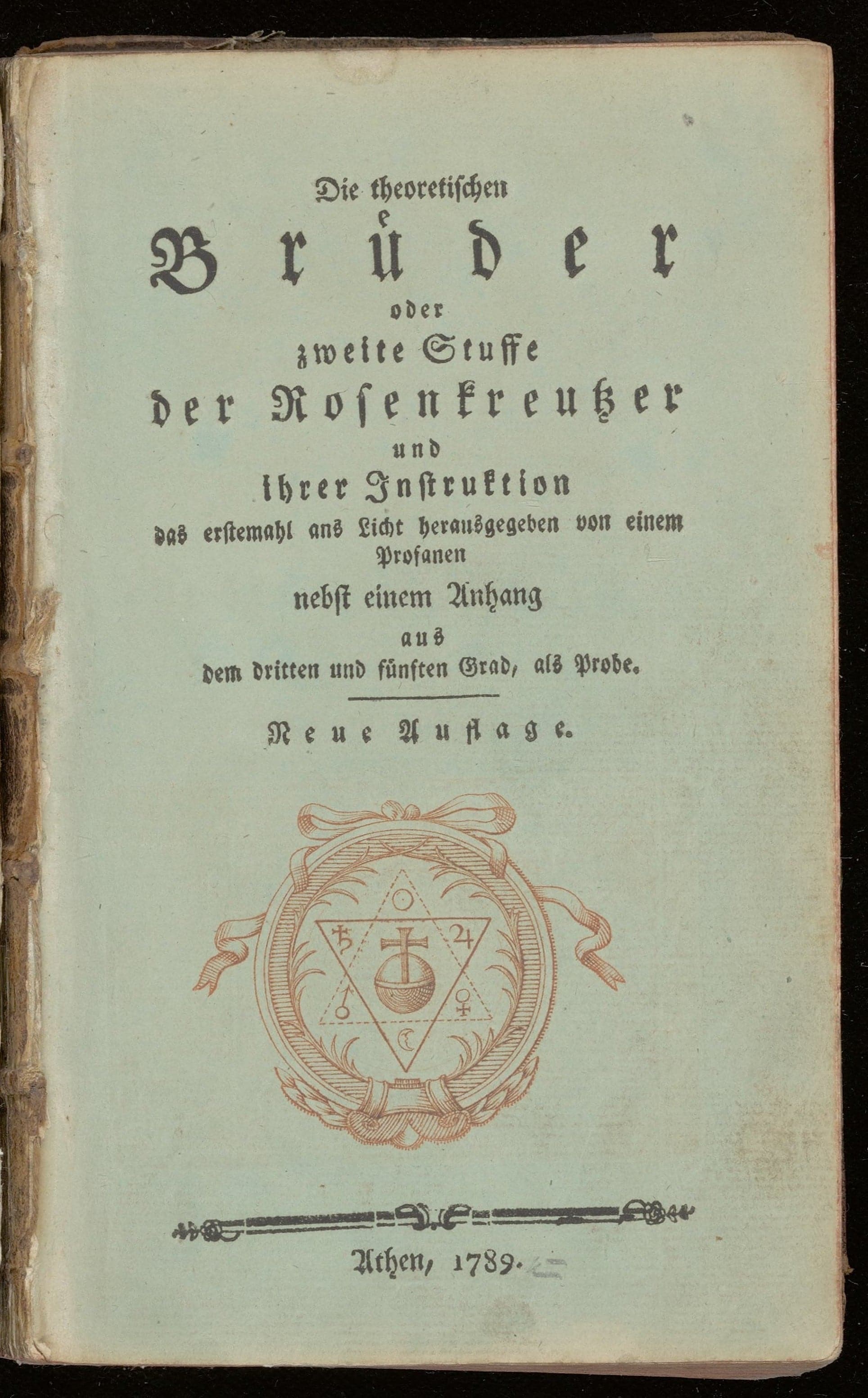Die theoretischen Brüder oder zweite Stuffe der Rosenkreutzer und ihrer Instruktion