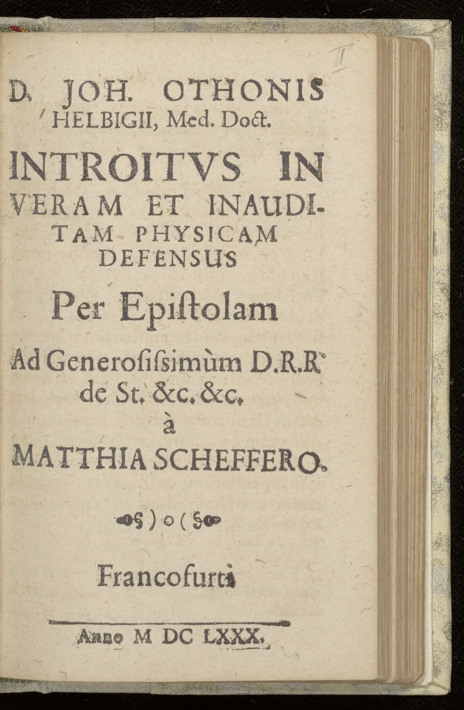 D. Joh. Othonis Helbigii ... Introitus in veram et inauditam physicam defensus per epistolam