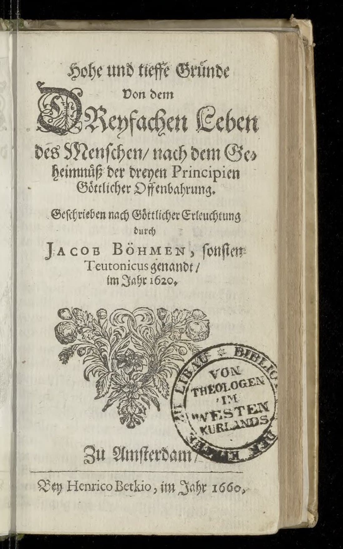 Hohe und tieffe Gruende von dem dreyfachen Leben des Menschen