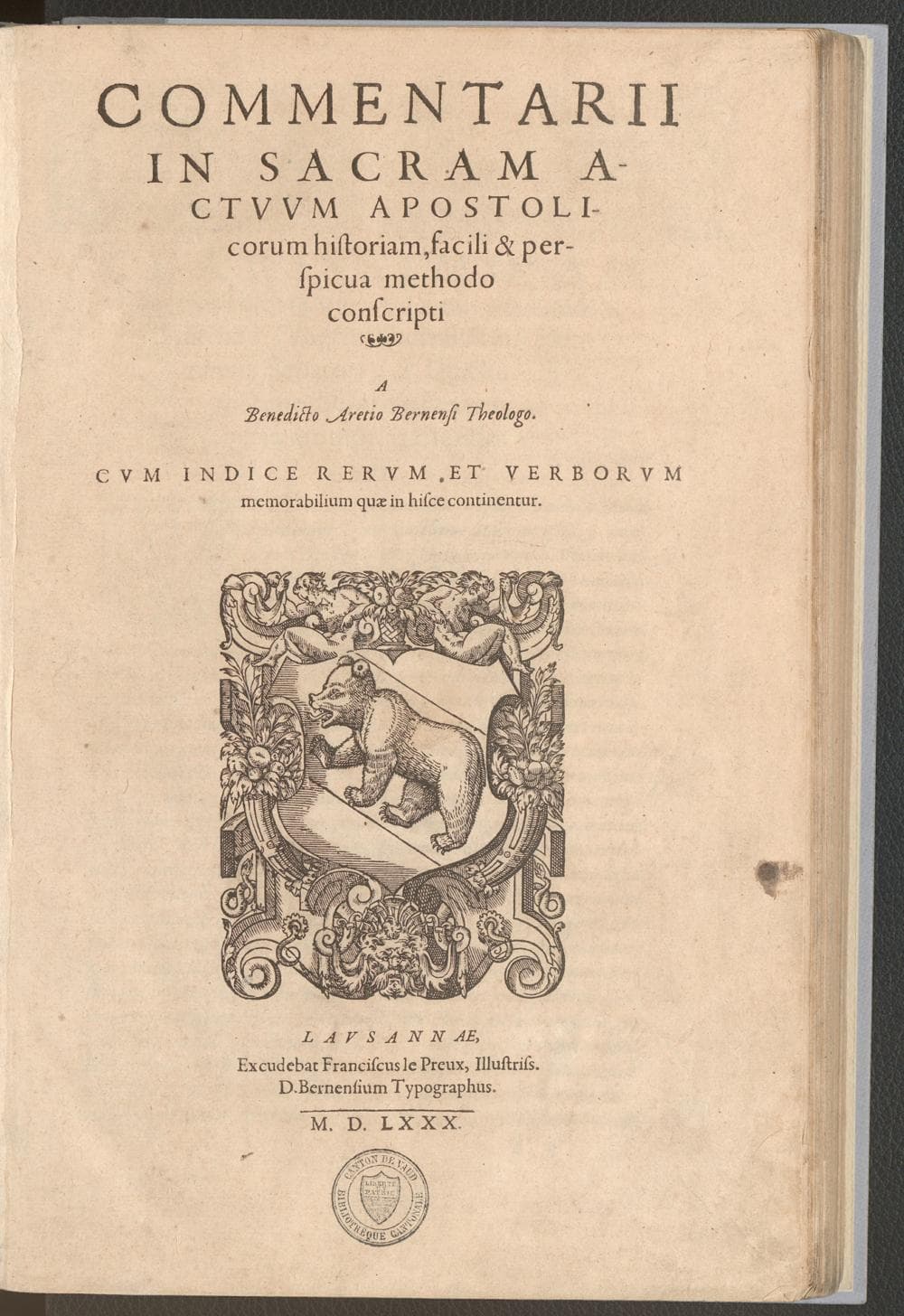 Commentarii in sacram Actuum Apostolicorum historiam, facili et perspicua methodo conscripti a Benedicto Aretio bernensi theologo. Cum indice rerum et verborum memorabilium quae in hisce continentur.