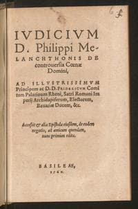 Iudicium D. Philippi Melanchthonis De controversia Coenae Domini : ad illustrissimum Principem ac D.D. Fridericum Comitem Palatinum Rheni, Sacri Romani Imperii Archidapiferum, Electorem, Bavariae Ducem, &amp;c. ; Accessit &amp; alia Epistola eiusdem, de eodem negotio, ad amicum quendam, nunc primum edita