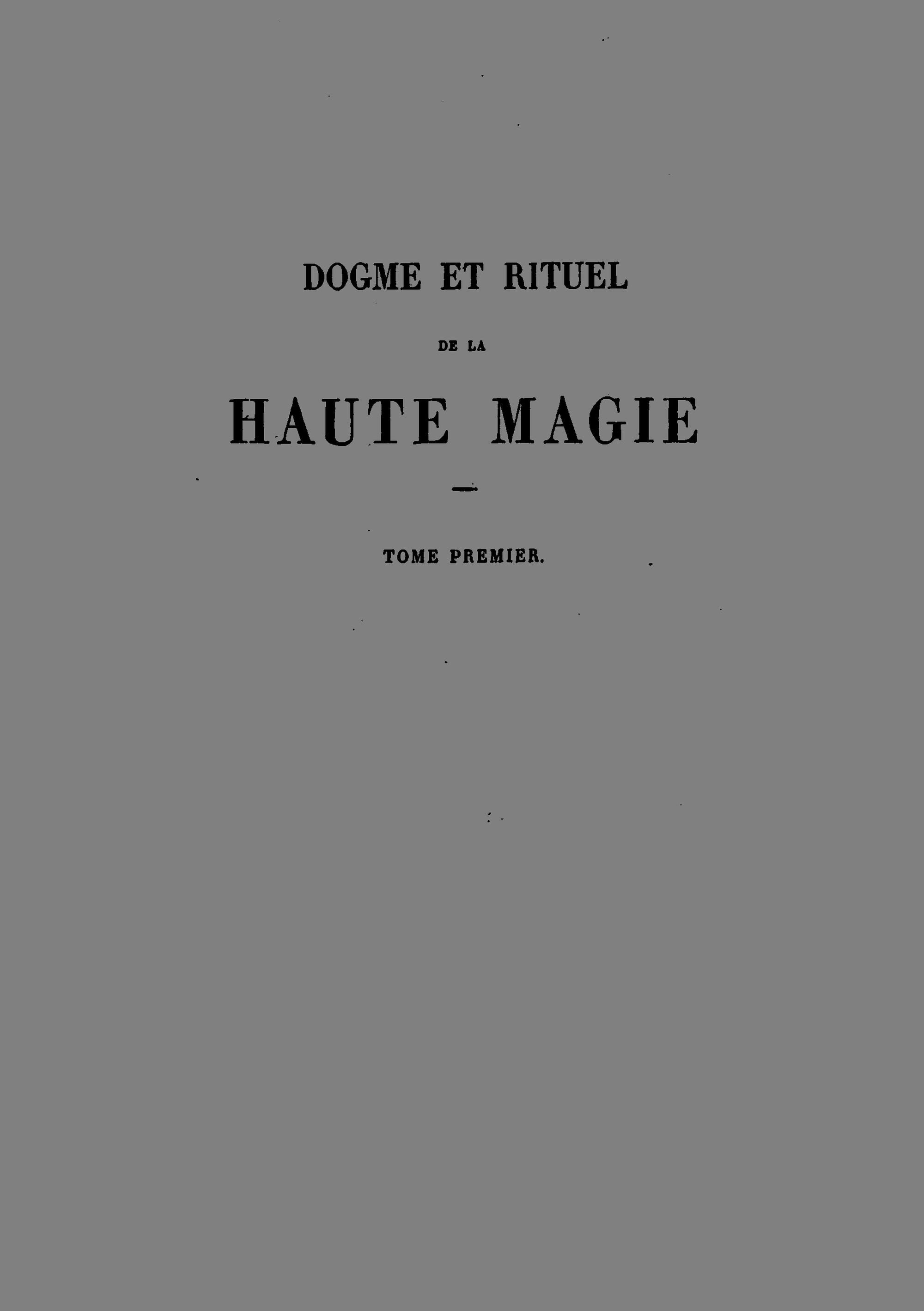 Transcendental Magic: Doctrine and Ritual, Vol. 1