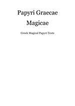 Papyri Graecae Magicae (Complete)