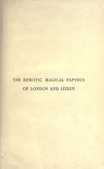 Demotic Magical Papyrus of London and Leiden
