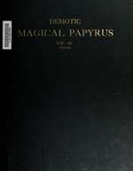 Demotic Magical Papyrus of London and Leiden, Vol. 3