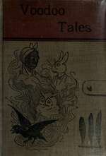 Voodoo Tales, as Told Among the Negroes of the South-West
