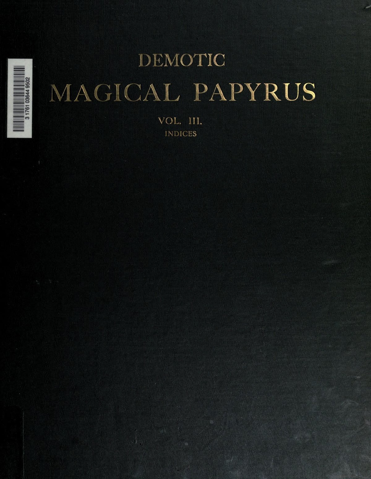 Demotic Magical Papyrus of London and Leiden, Vol. 3