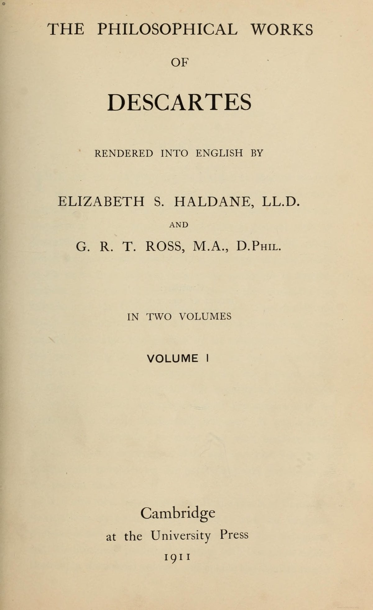 Philosophical Works Vol. I (Haldane-Ross Translation)